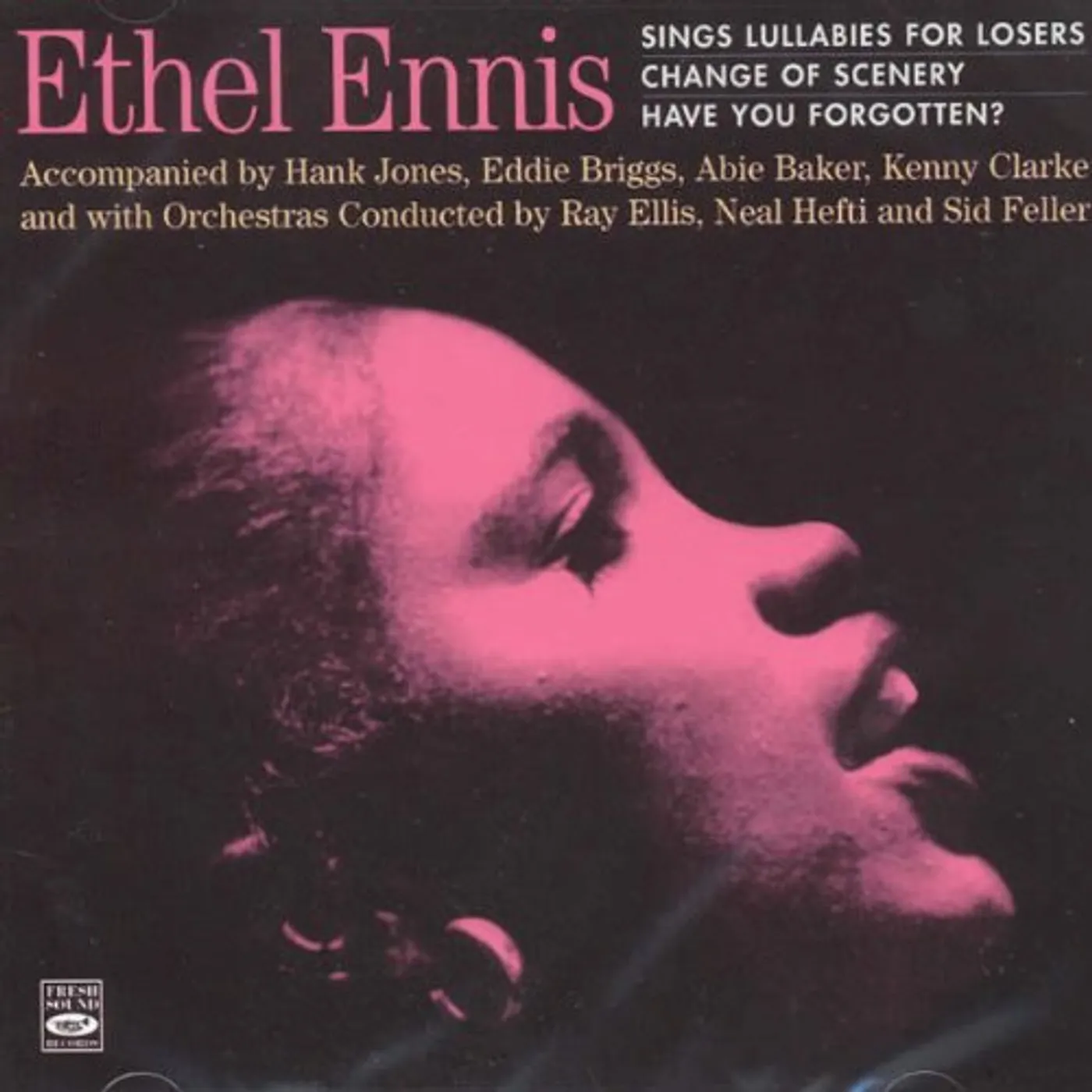 Ethel Ennis LULLABIES FOR LOSERS / CHANGE OF SCENERY / HAVE CD