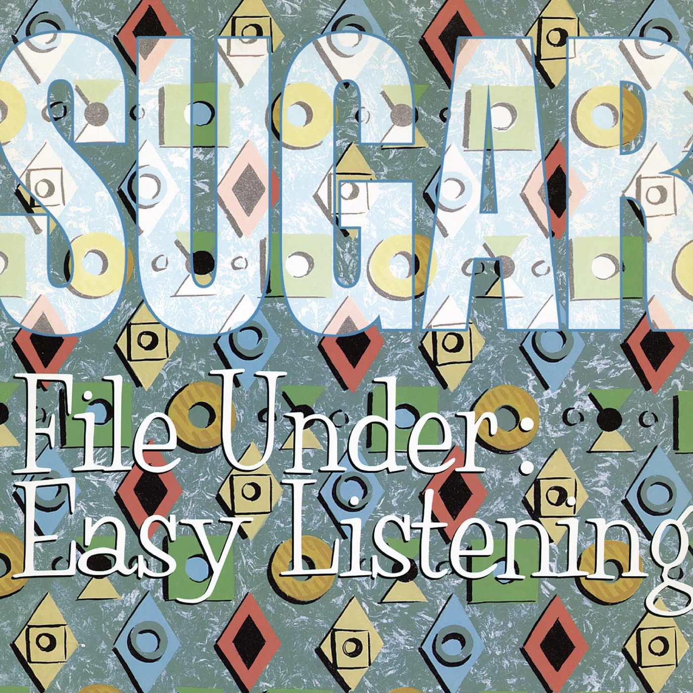 Sugar FILE UNDER EASY LISTENING CD