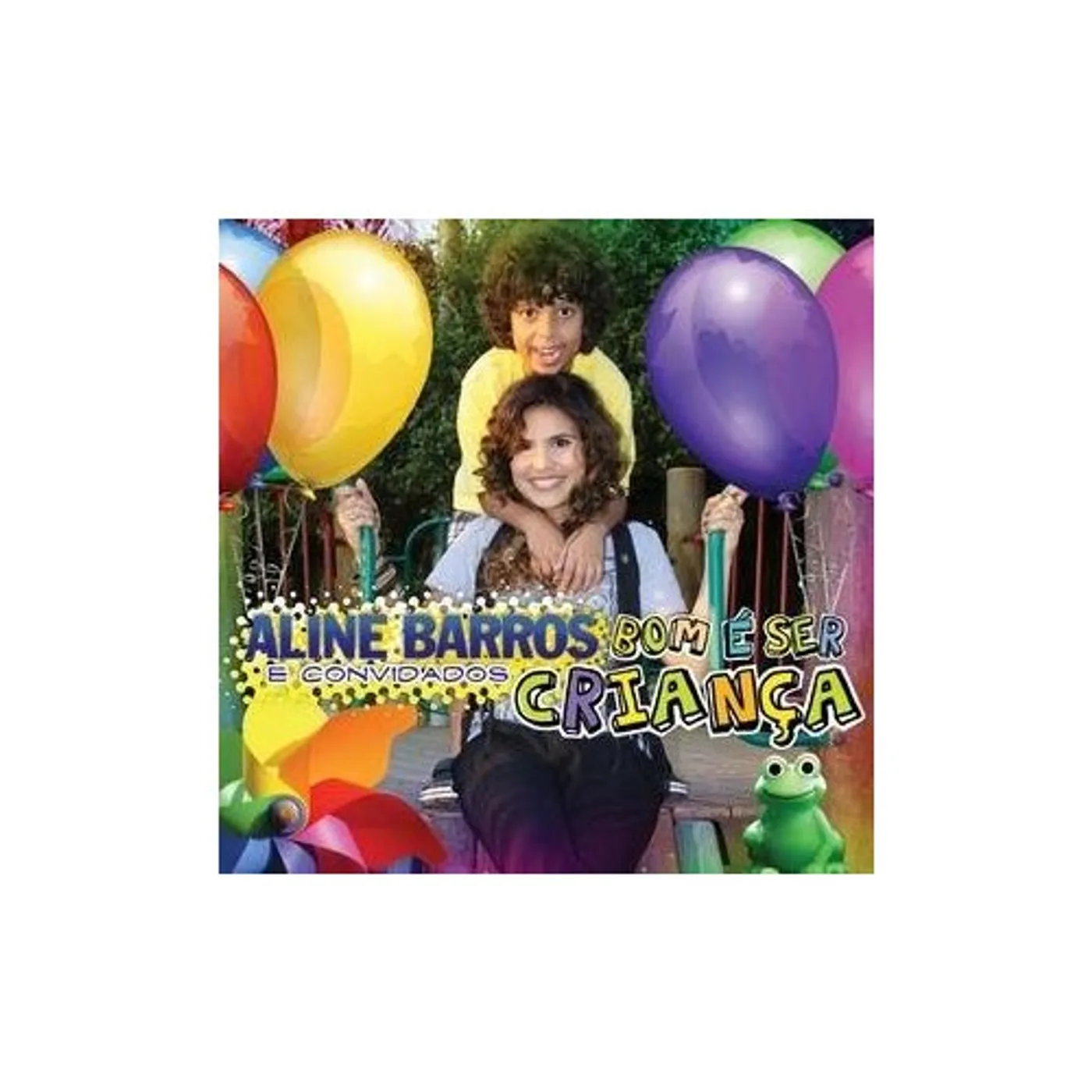Aline Barros BOM & SER CRIANCA CD