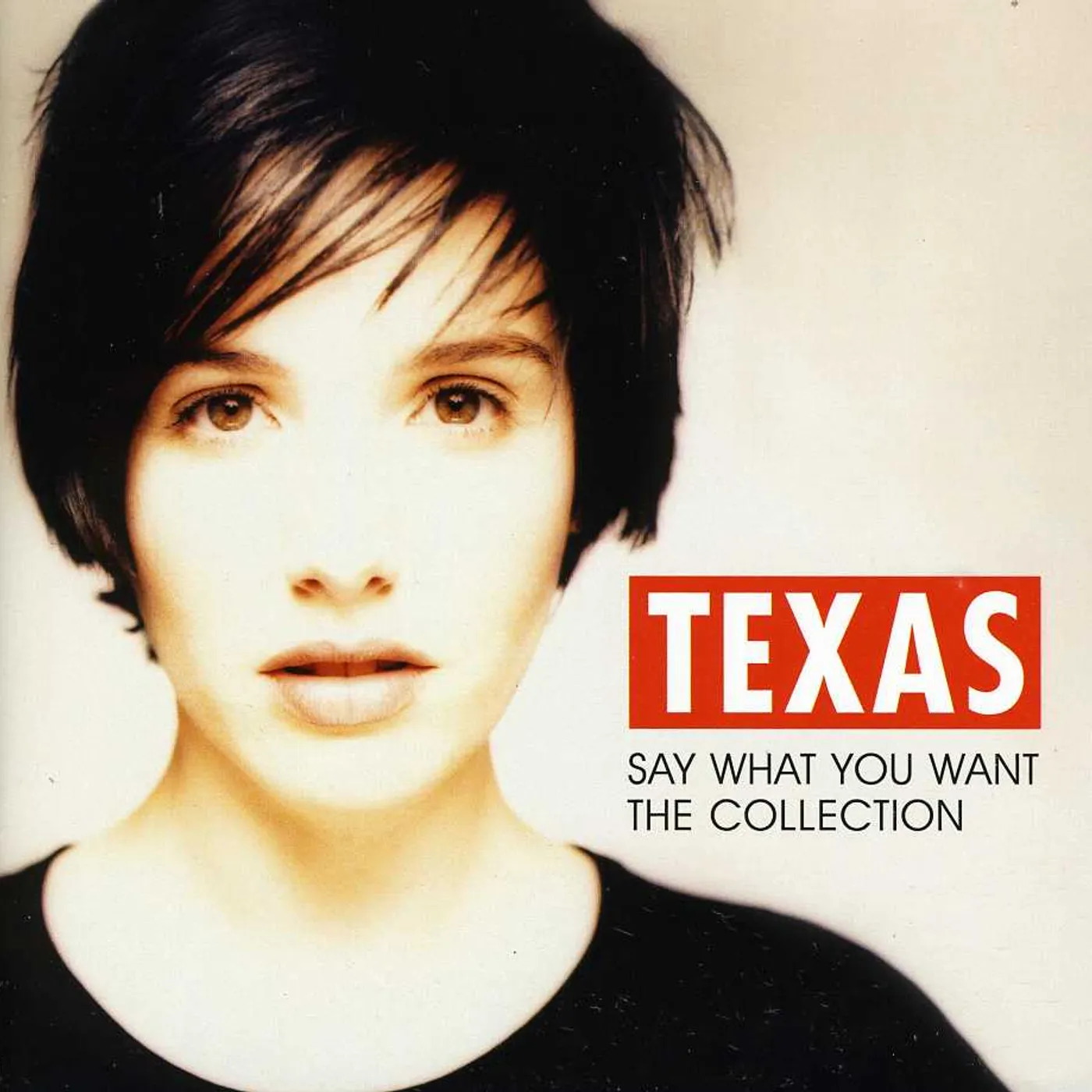 Texas SAY WHAT YOU WANT: COLLECTION CD
