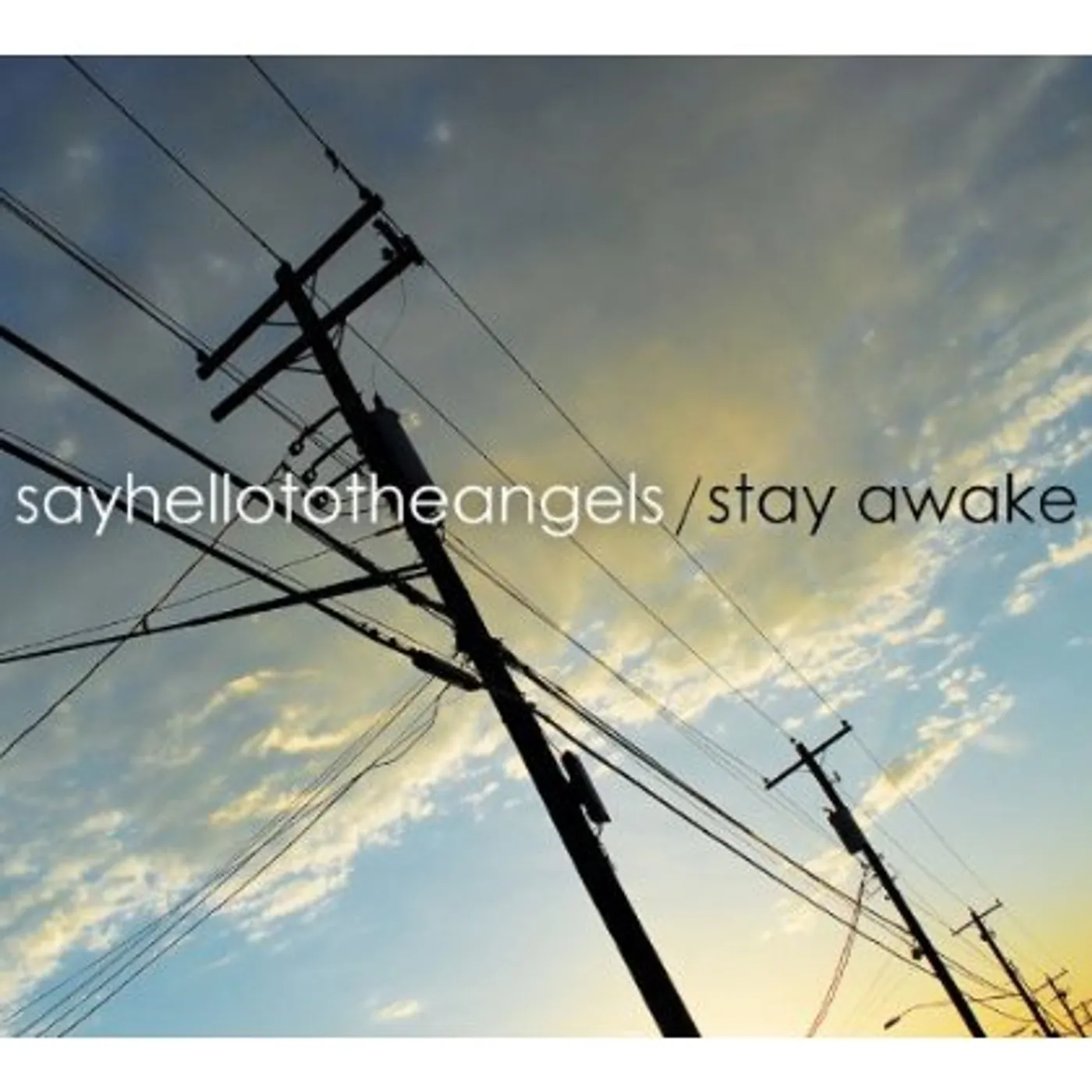 Say Hello To The Angels STAY AWAKE CD