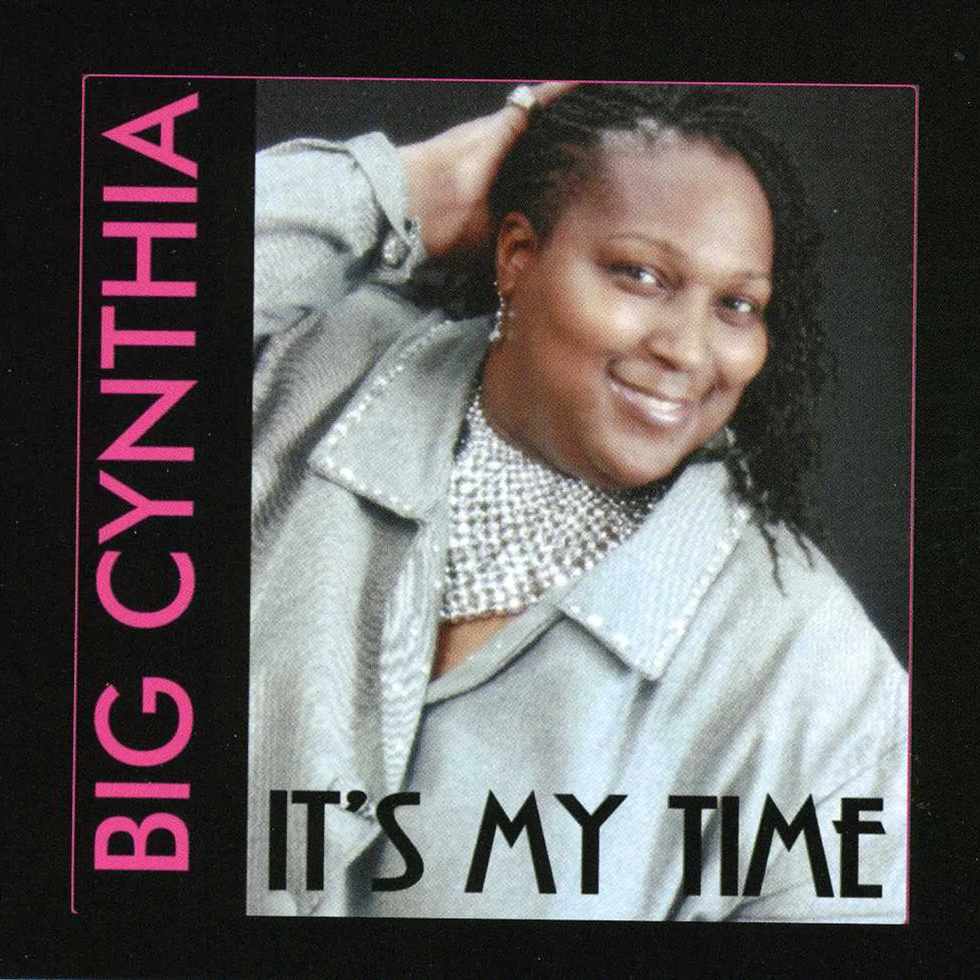 Big Cynthia IT'S MY TIME CD