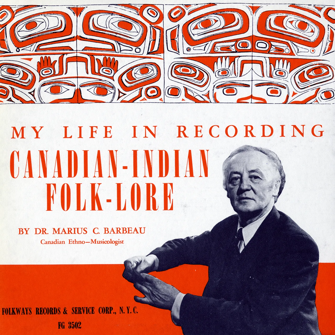 Marius C. Barbeau MY LIFE IN RECORDING: CANADIAN-INDIAN FOLKLORE CD