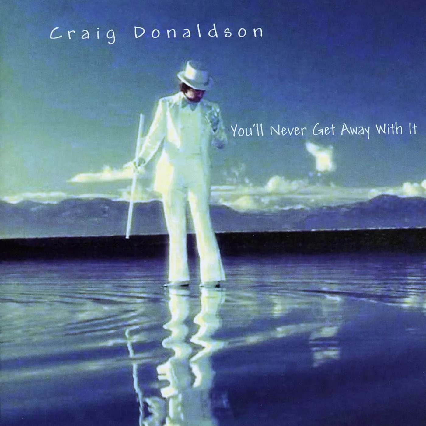 Craig Donaldson YOU'LL NEVER GET AWAY WITH IT CD