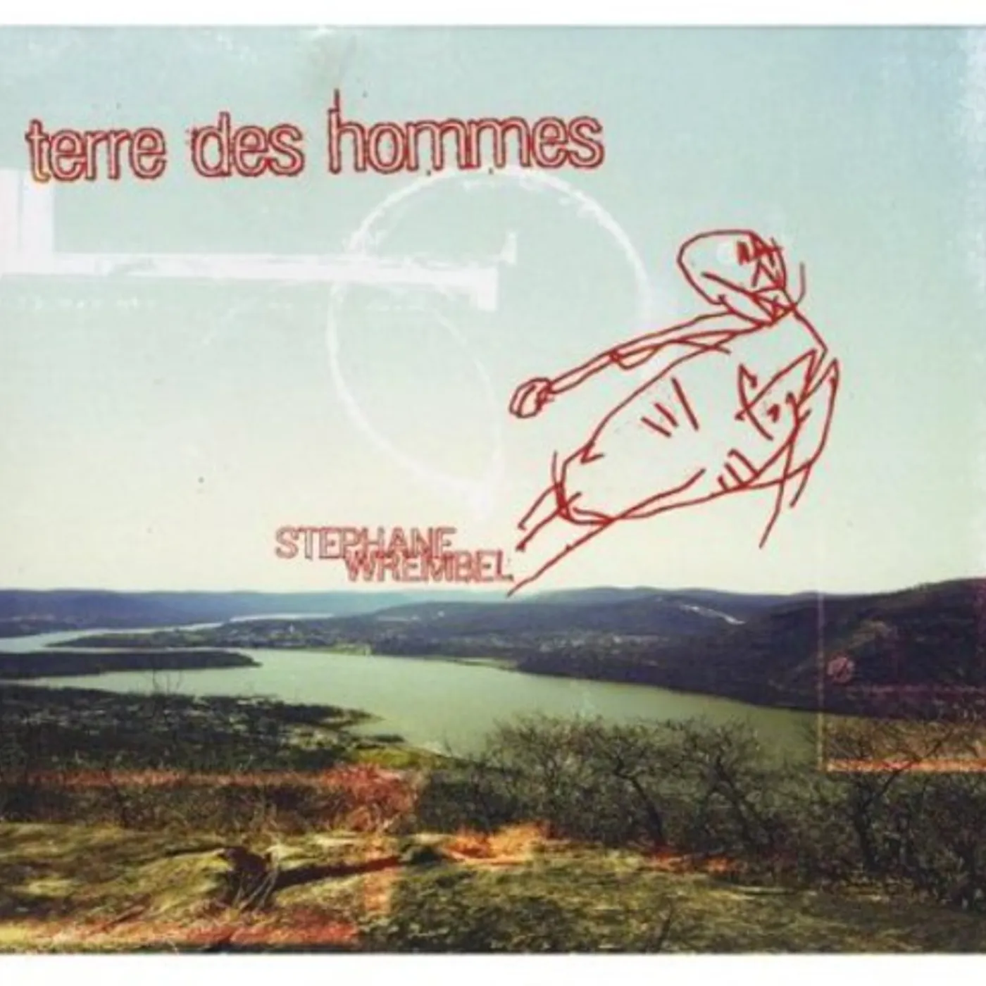 Stephane Wrembel TERRE DES HOMMES CD