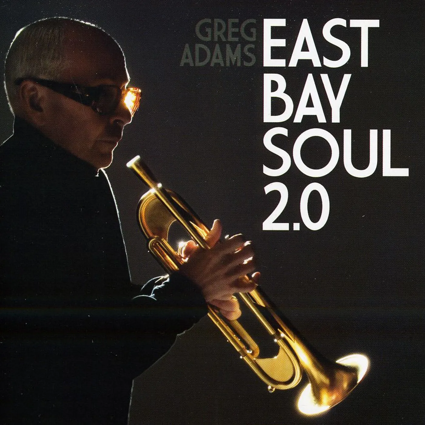 Greg Adams EAST BAY SOUL 2.0 CD