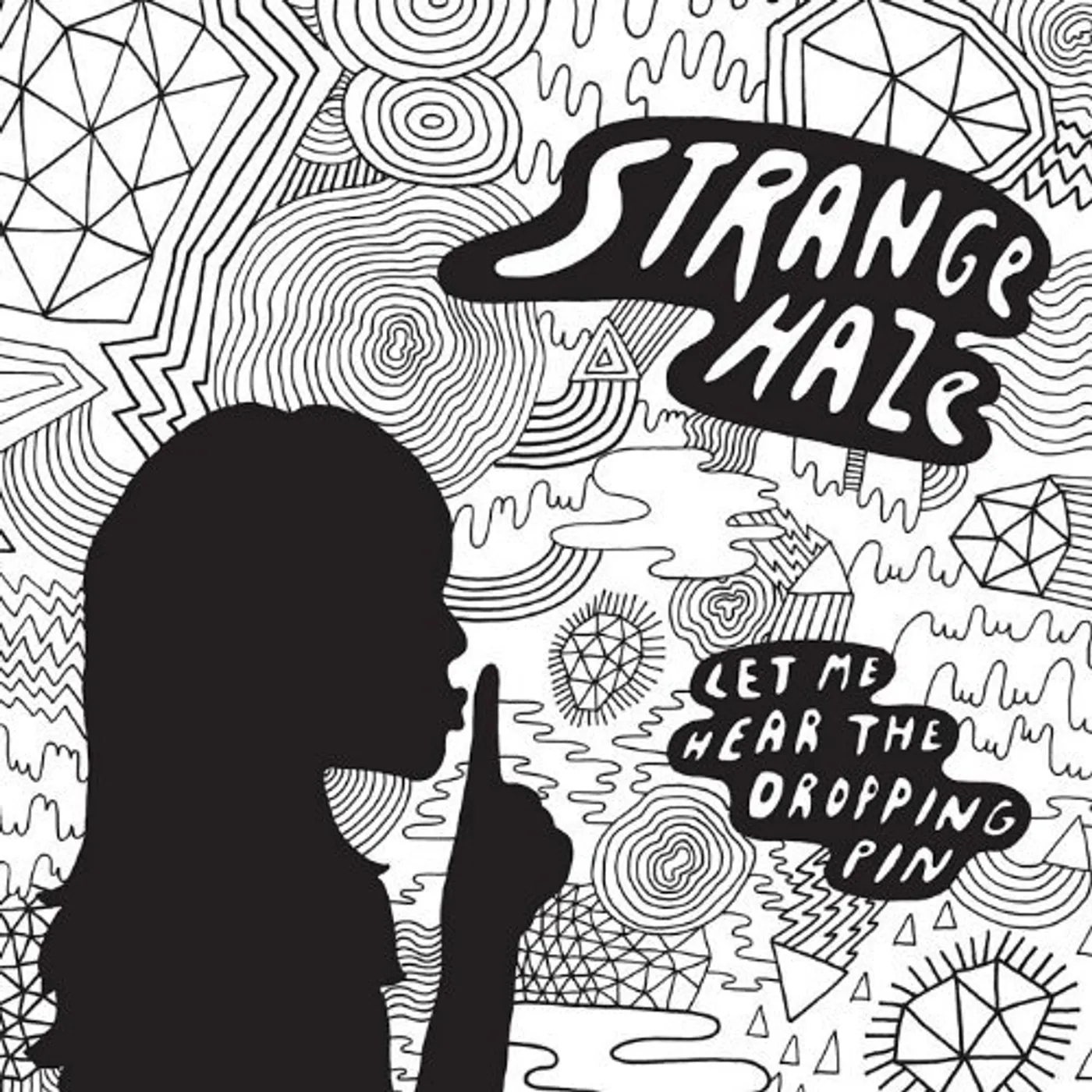 Strange Haze Let Me Hear the Dropping Pin Vinyl Record