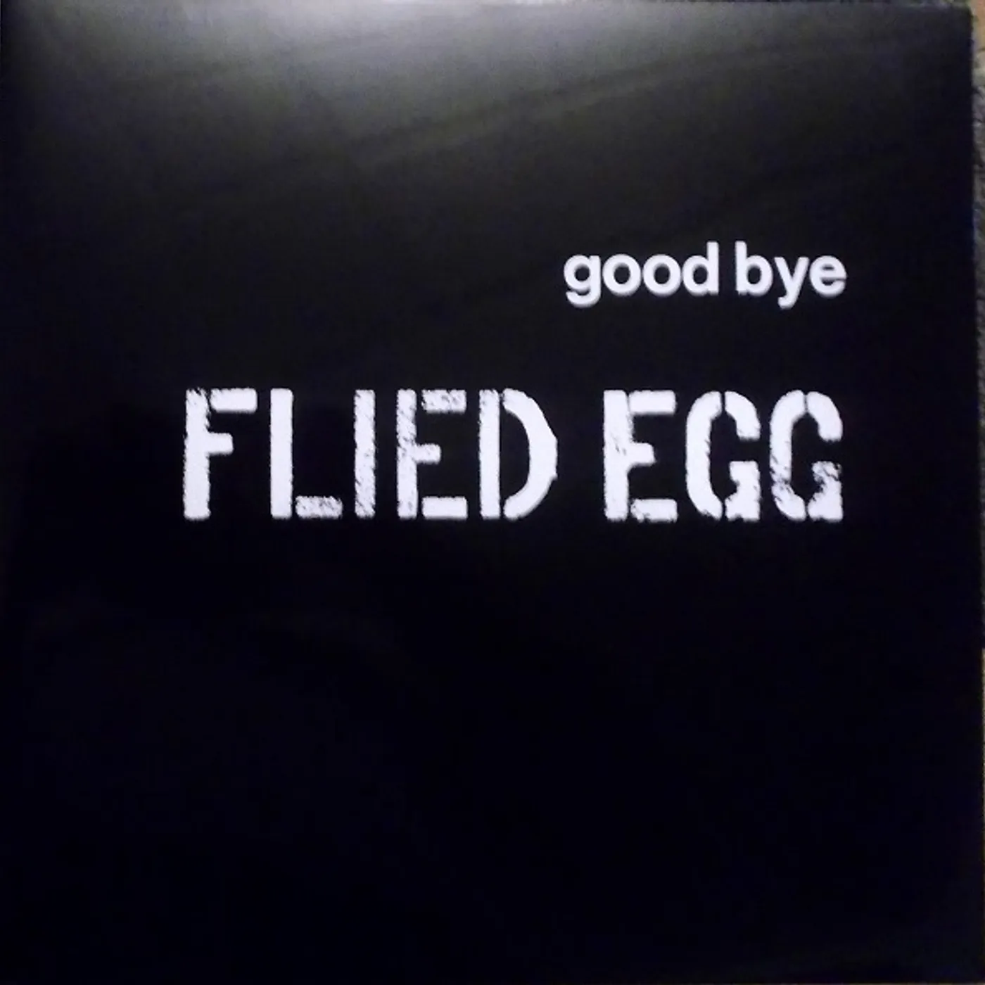 Flied Egg Good Bye Vinyl Record