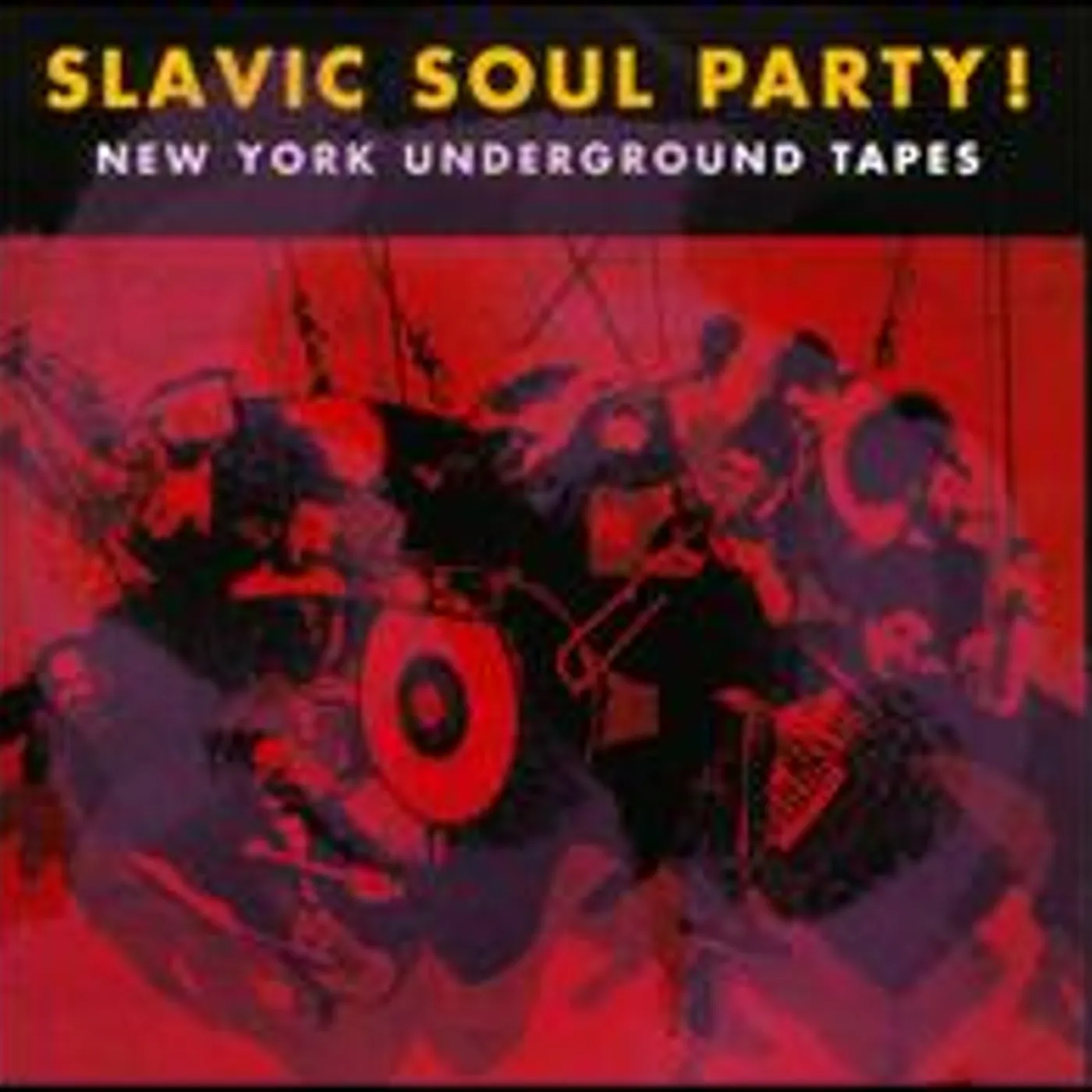 Slavic Soul Party NEW YORK UNDERGROUND TAPES (Vinyl)