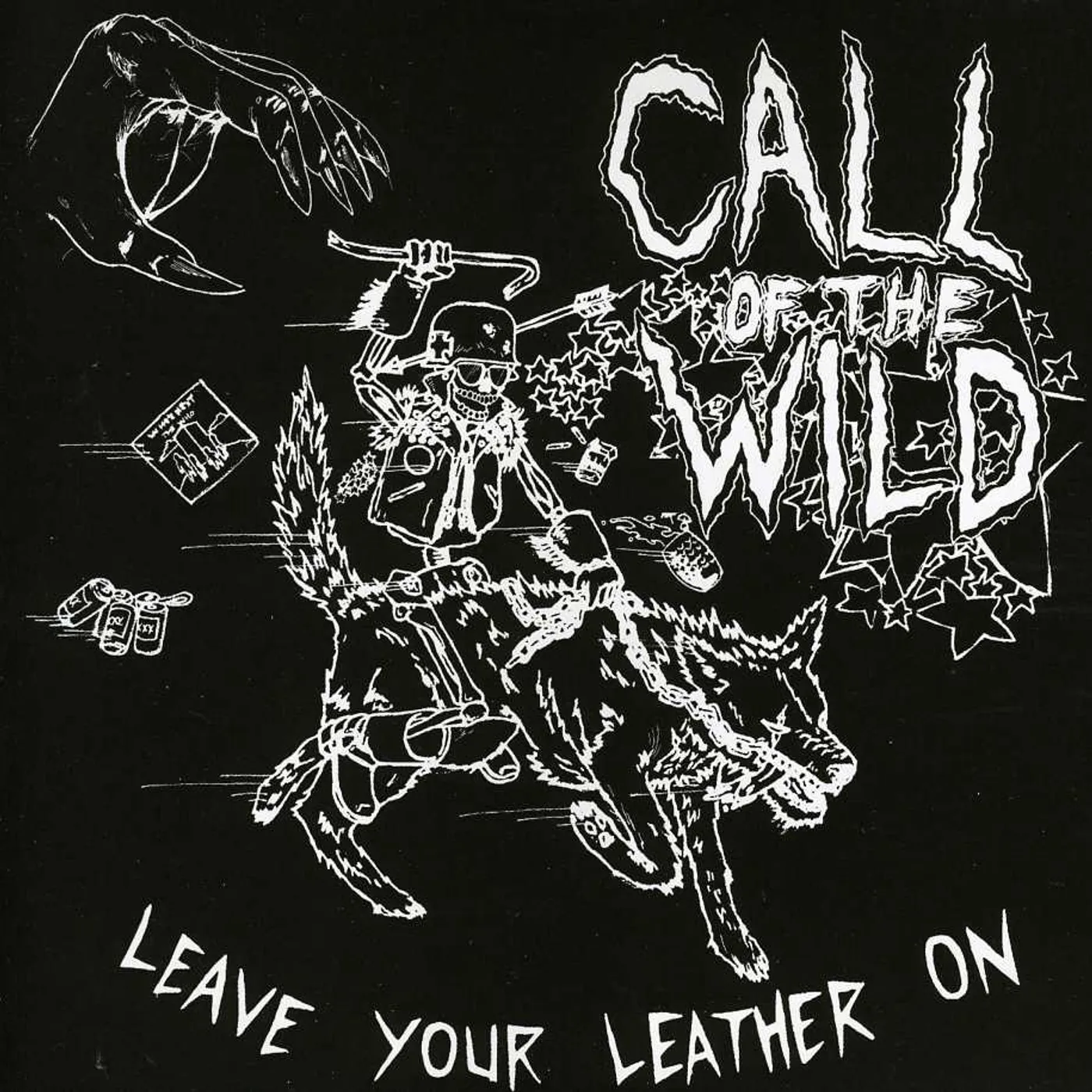 Call Of The Wild LEAVE YOUR LEATHER ON CD