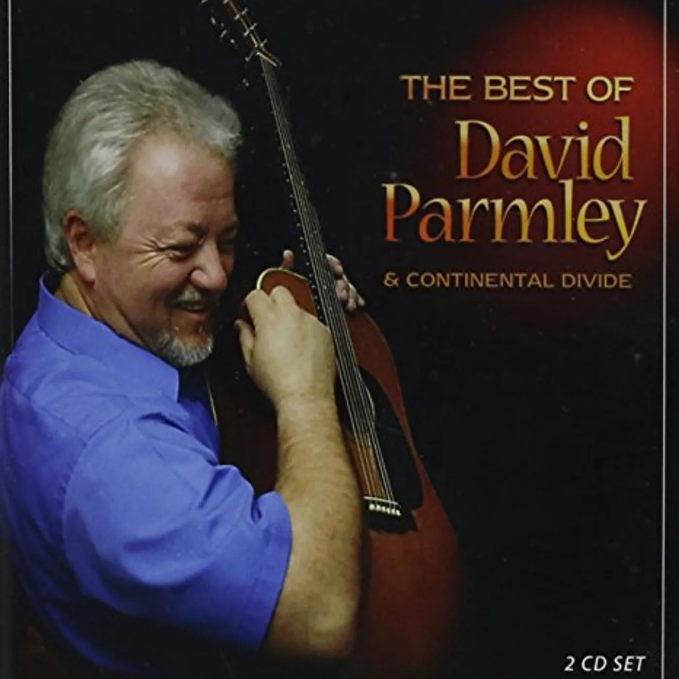 BEST OF DAVID PARMLEY & CONTINENTAL DIVIDE CD