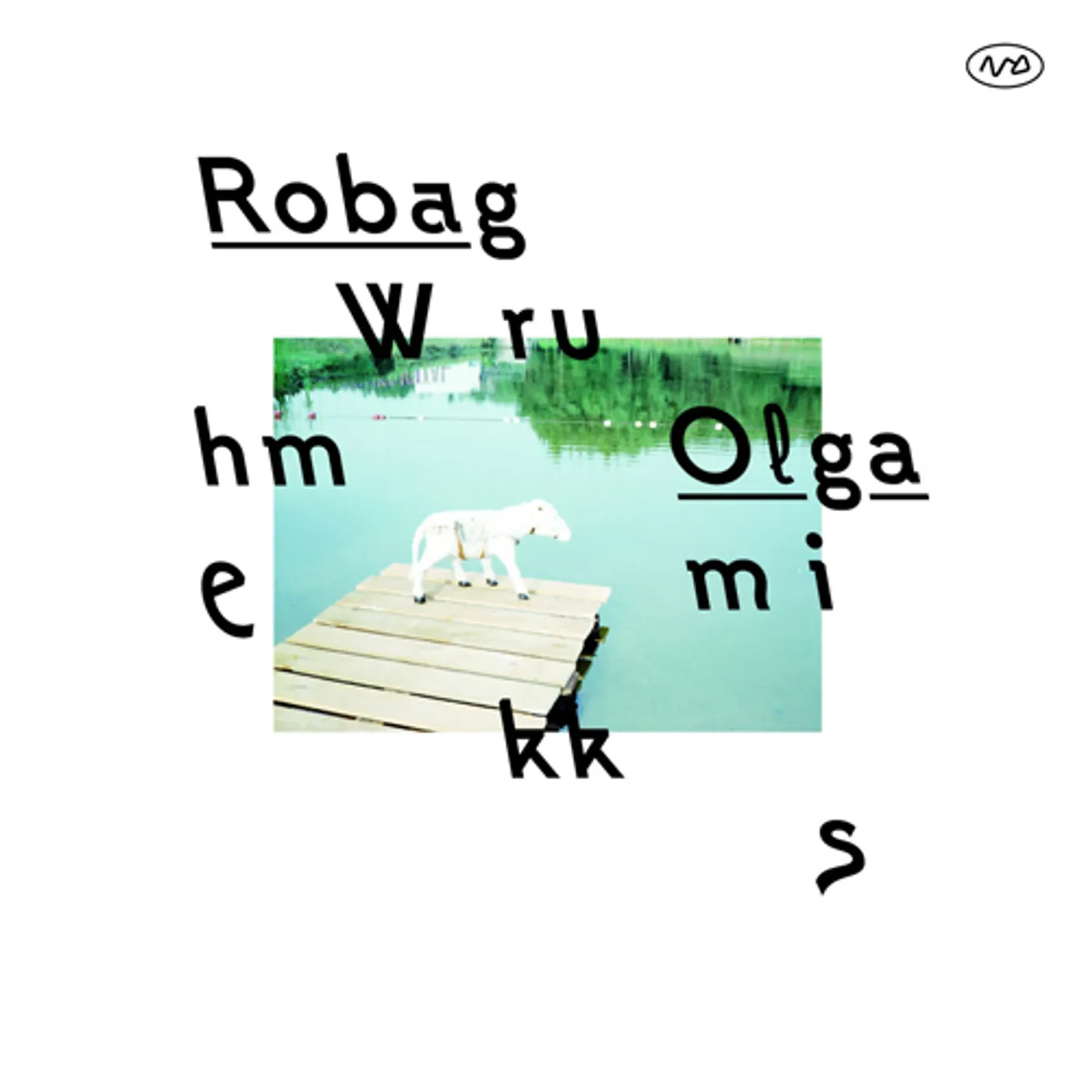 Robag Wruhme OLGAMIKKS CD