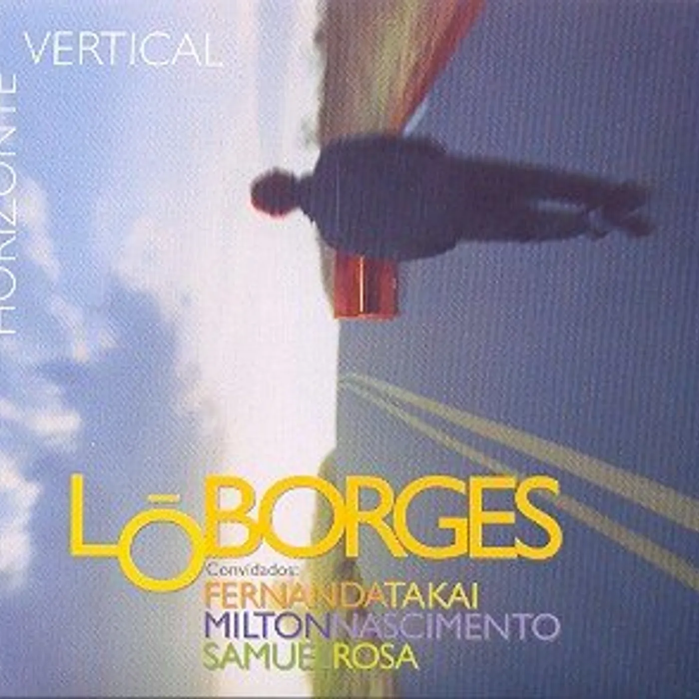 Lô Borges HORIZONTAL VERTICAL CD