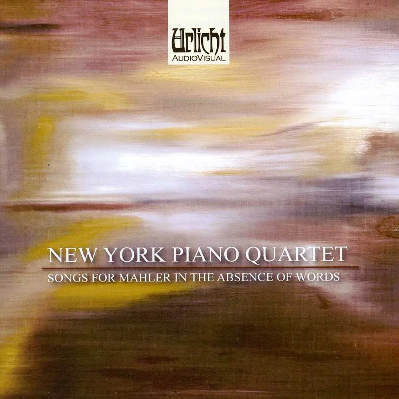 New York Piano Quartet SONGS FOR MAHLER IN THE ABSENCE OF WORDS CD