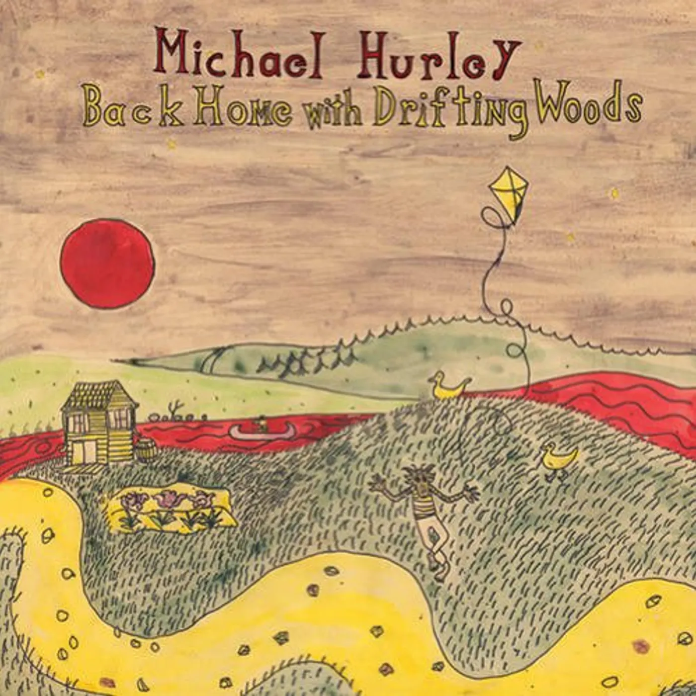 Michael Hurley BACK HOME WITH THE DRIFTIN WOODS Vinyl Record