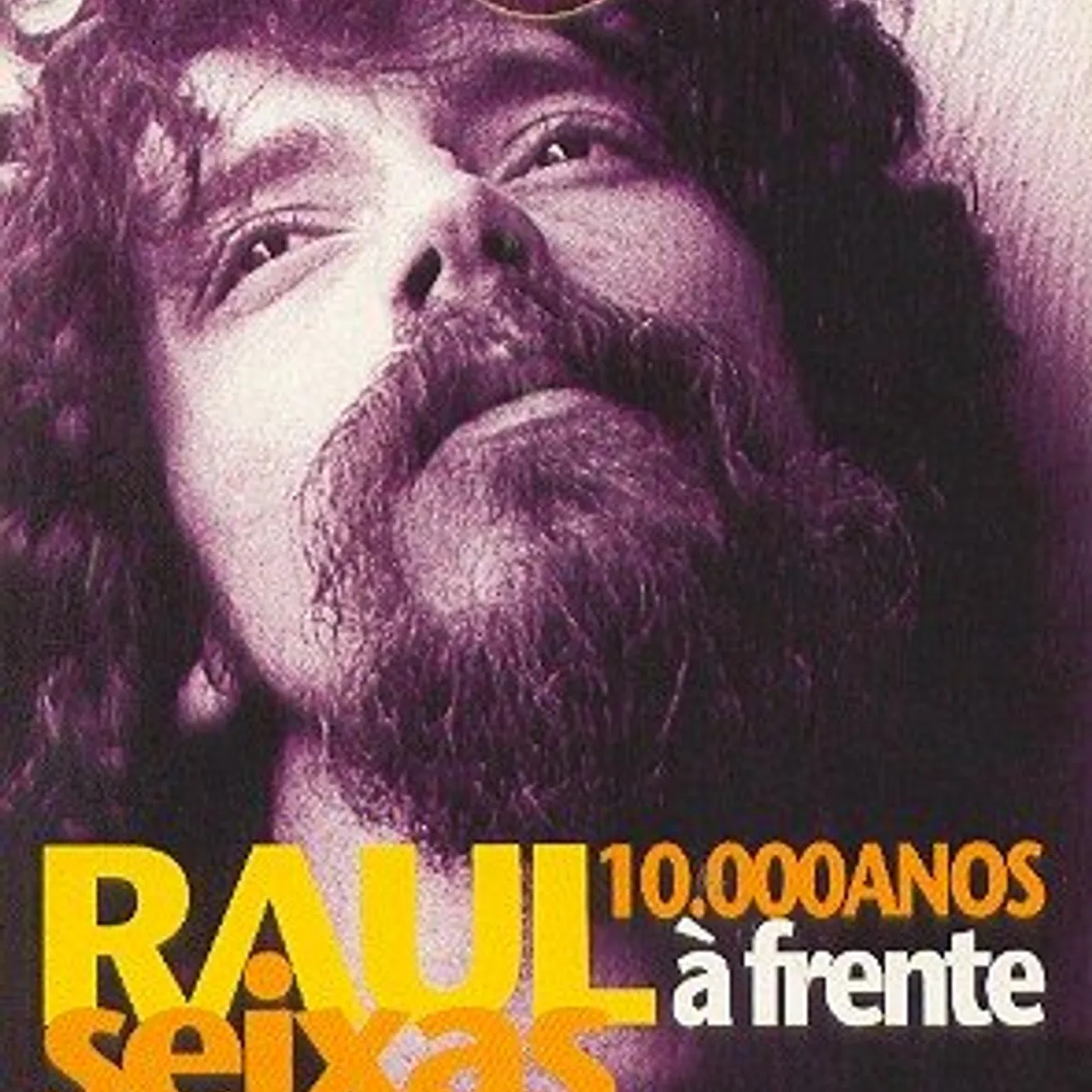 Raul Seixas 10,000 ANOS A FRENTE CD
