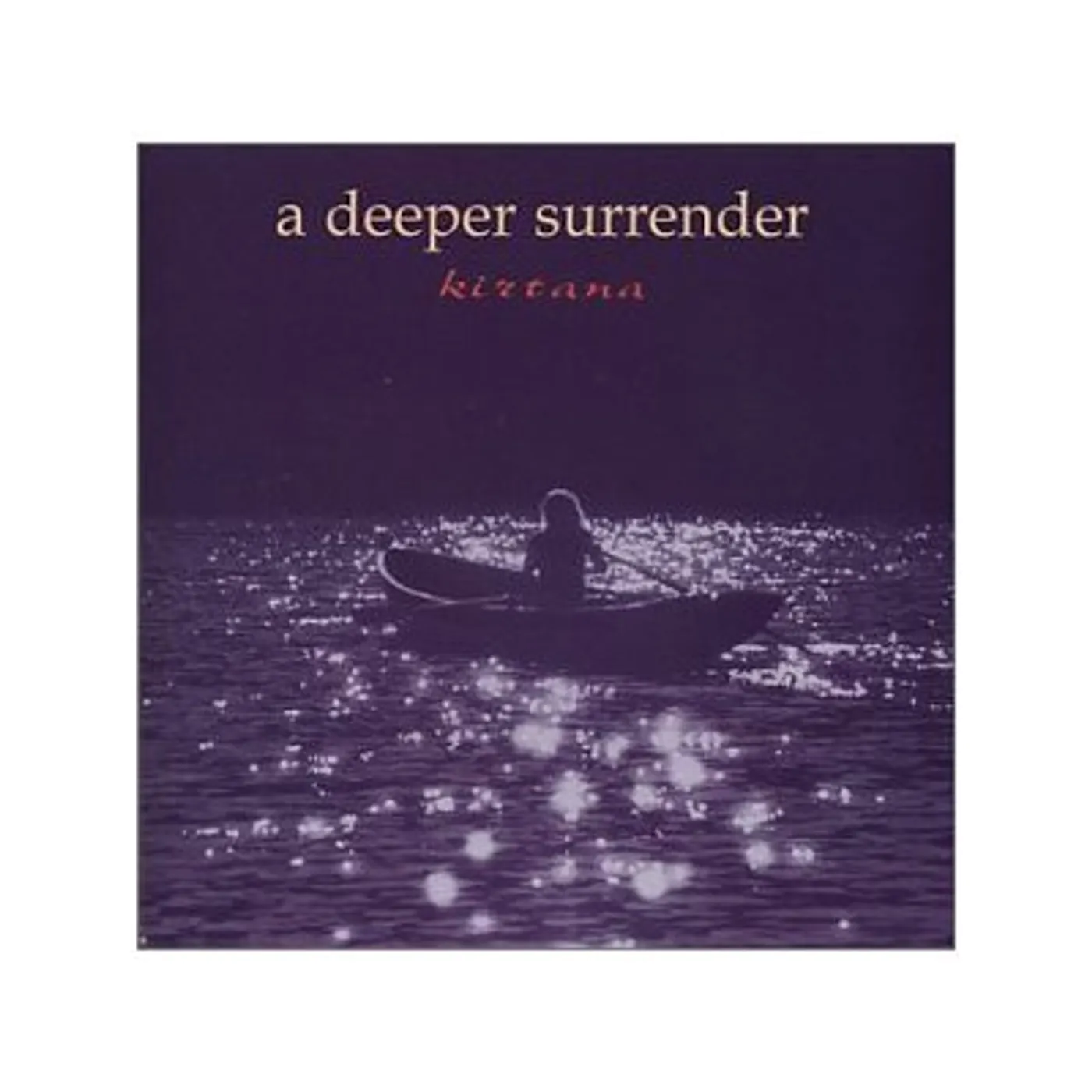 Kirtana A DEEPER SURRENDER CD