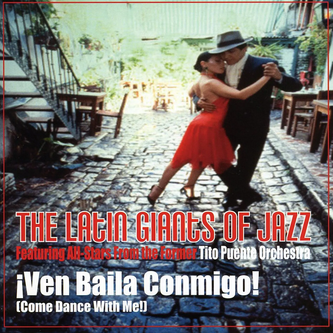 Latin Giants Of Jazz VEN BAILA CONMIGO CD