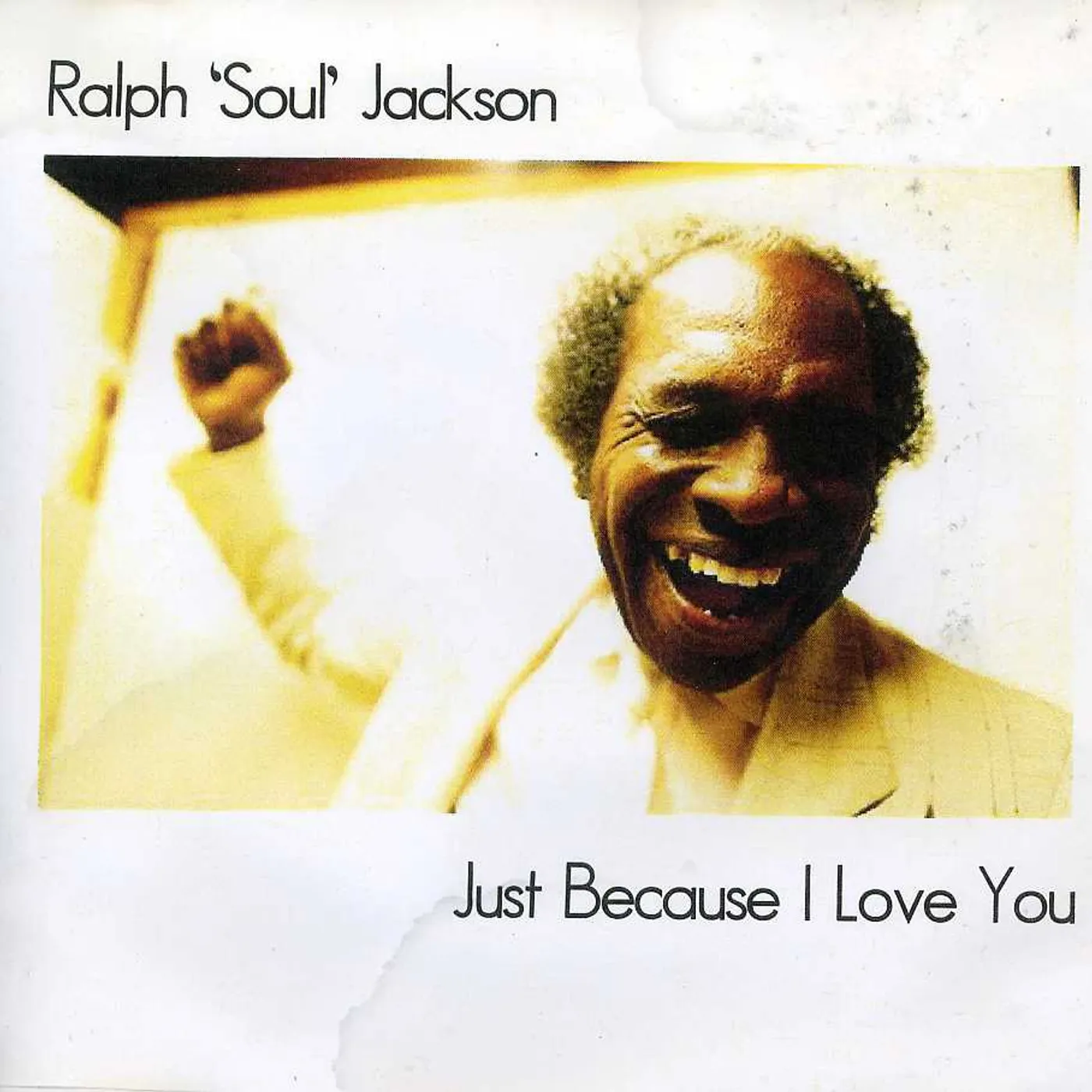 Ralph Jackson JUST BECAUSE I LOVE YOU CD