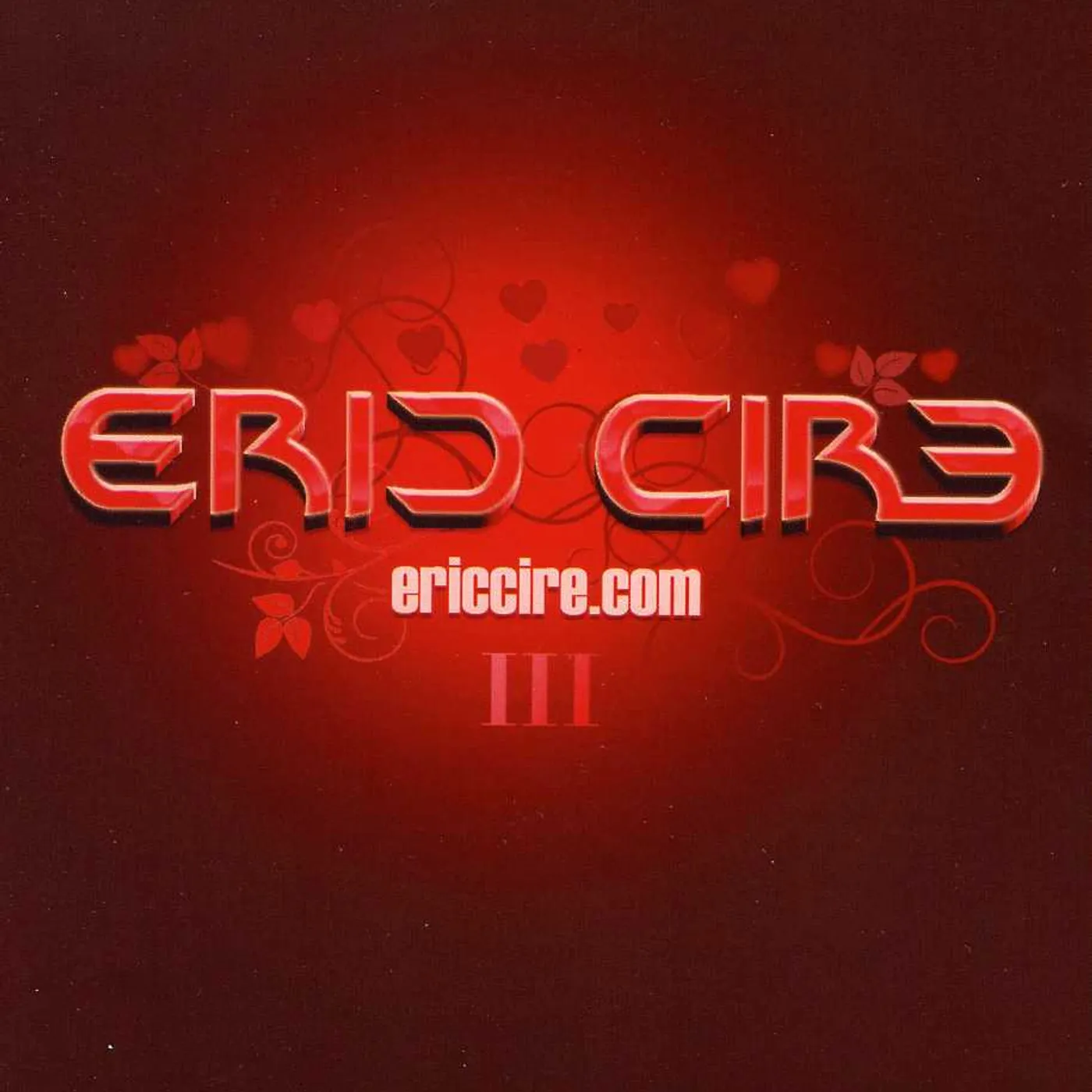 Eric Cire ERICCIRE.COM 3 CD