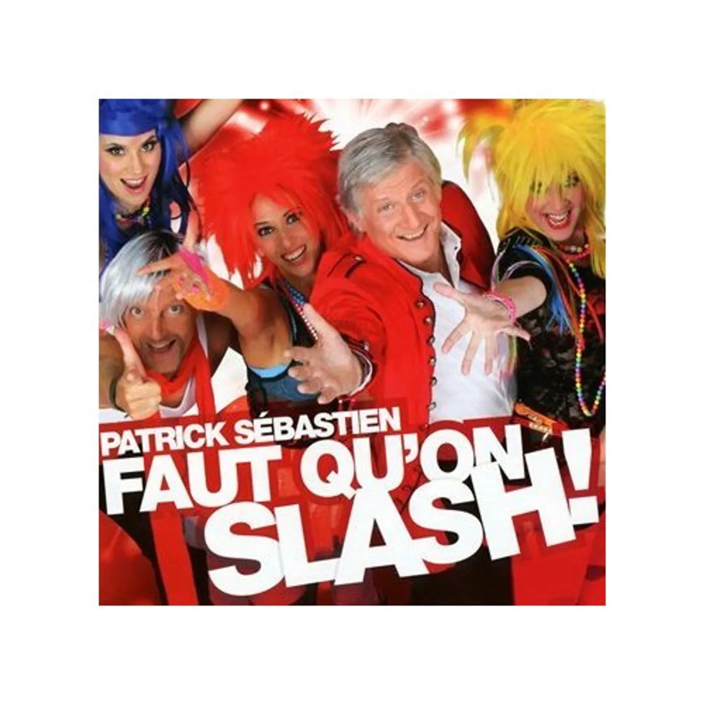 Patrick Sébastien FAUT QU'ON SLASH CD
