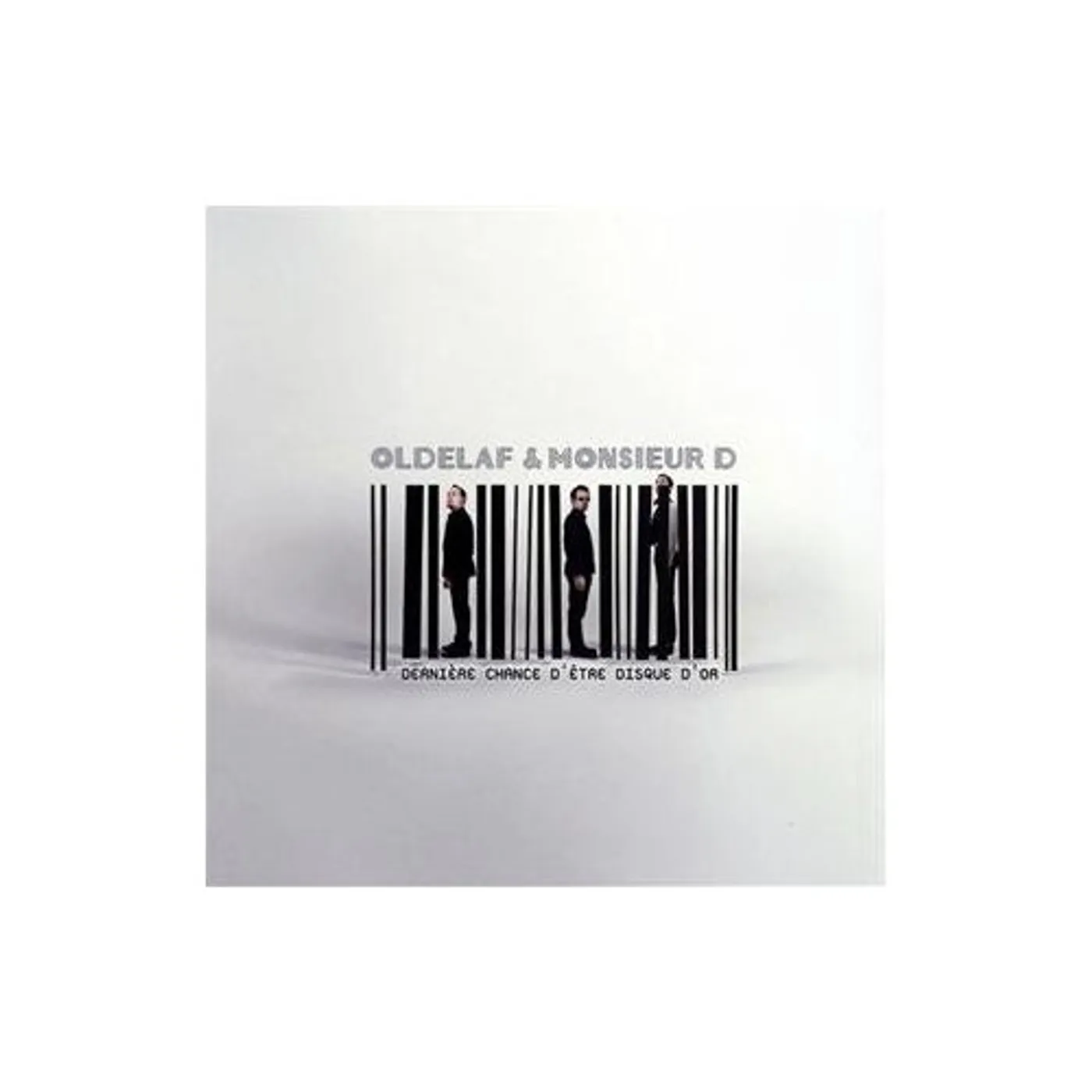 Oldelaf & Monsieur D. DERNIERE CHANCE D'ETRE DISQUE D'OR CD