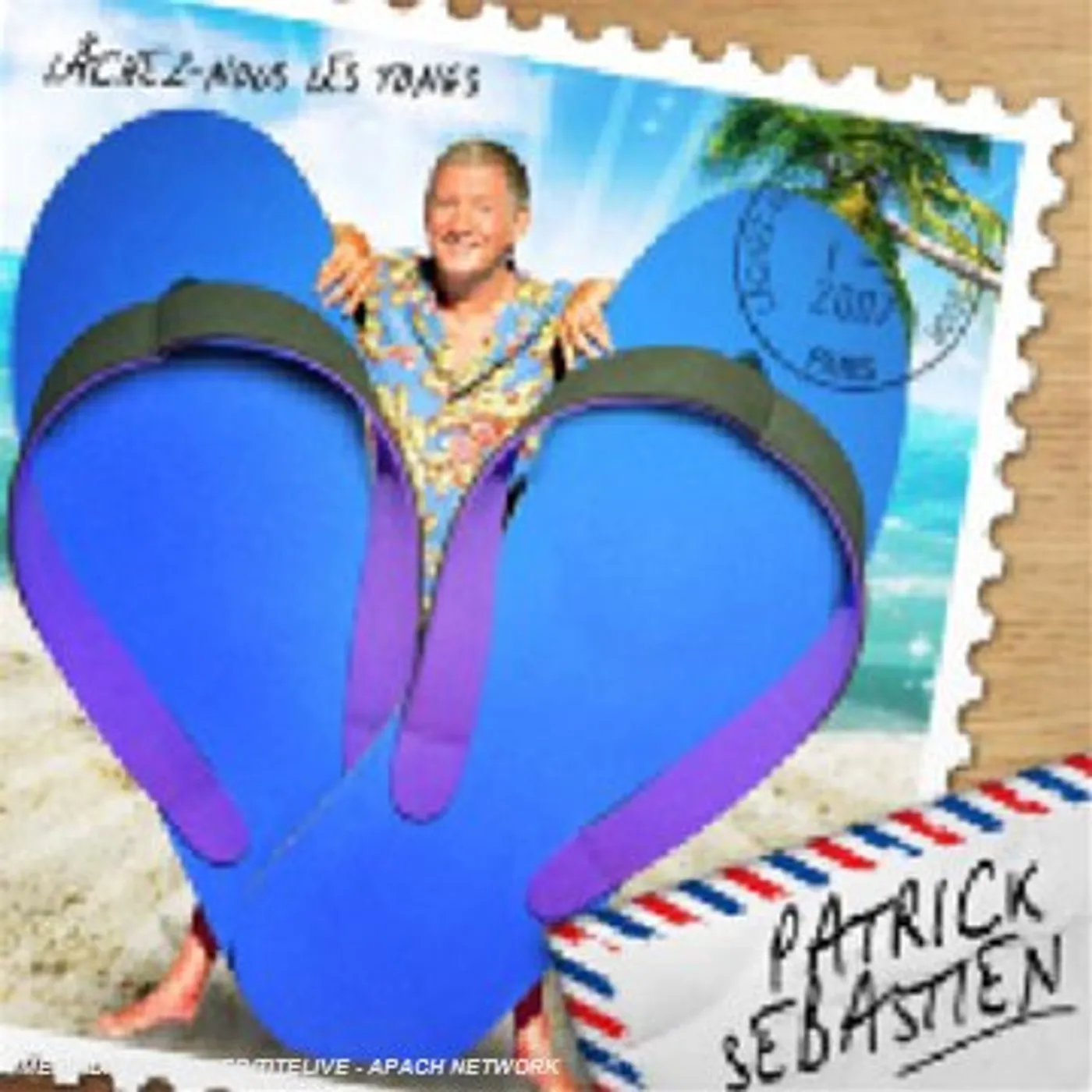 Patrick Sébastien LACHEZ NOUS LES TONGS CD
