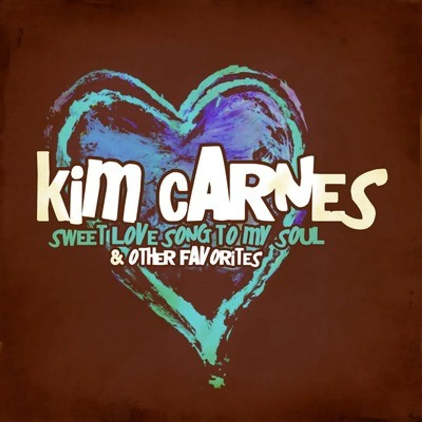 Kim Carnes SWEET LOVE SONG TO MY SOUL & OTHER FAVORITES CD