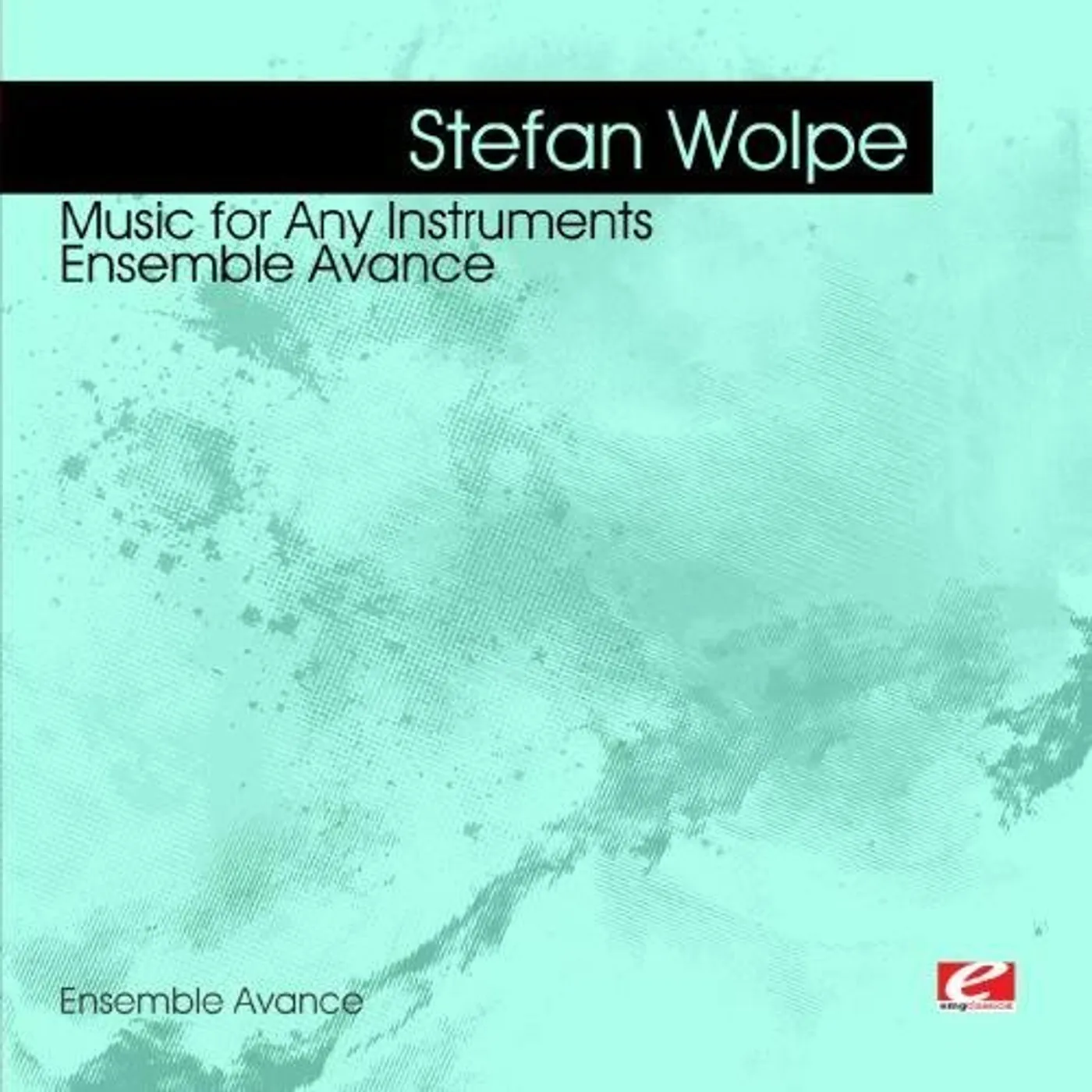 Stefan Wolpe WOLPE: MUSIC FOR ANY INSTRUMENTS CD