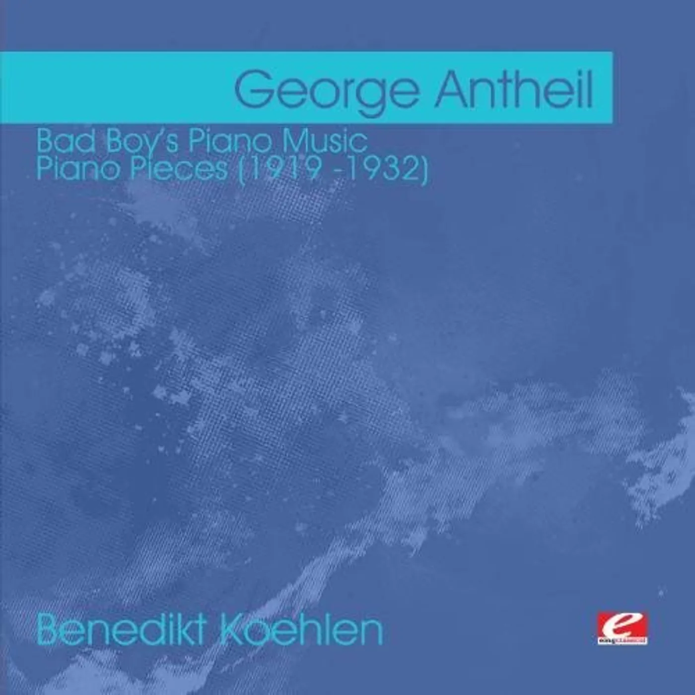 George Antheil BAD BOY'S PIANO MUSIC CD