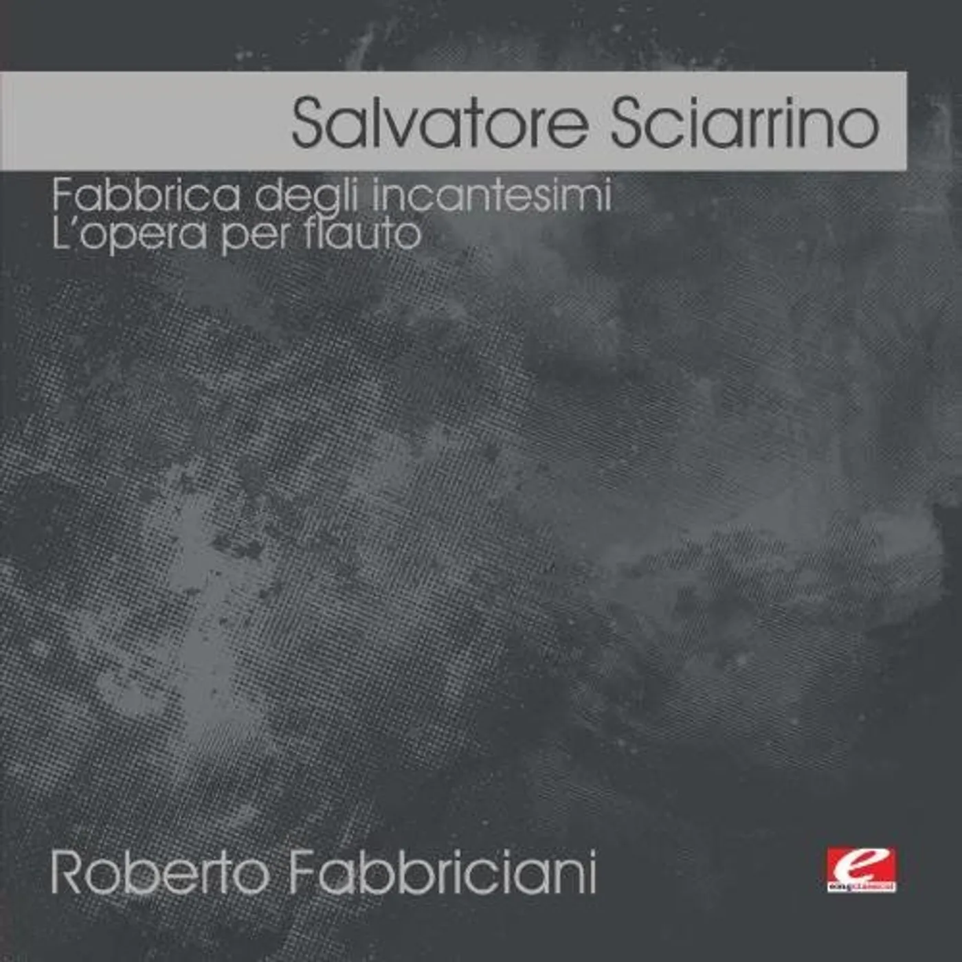 Salvatore Sciarrino FABBRICA DEGLI INCANTESIMI CD