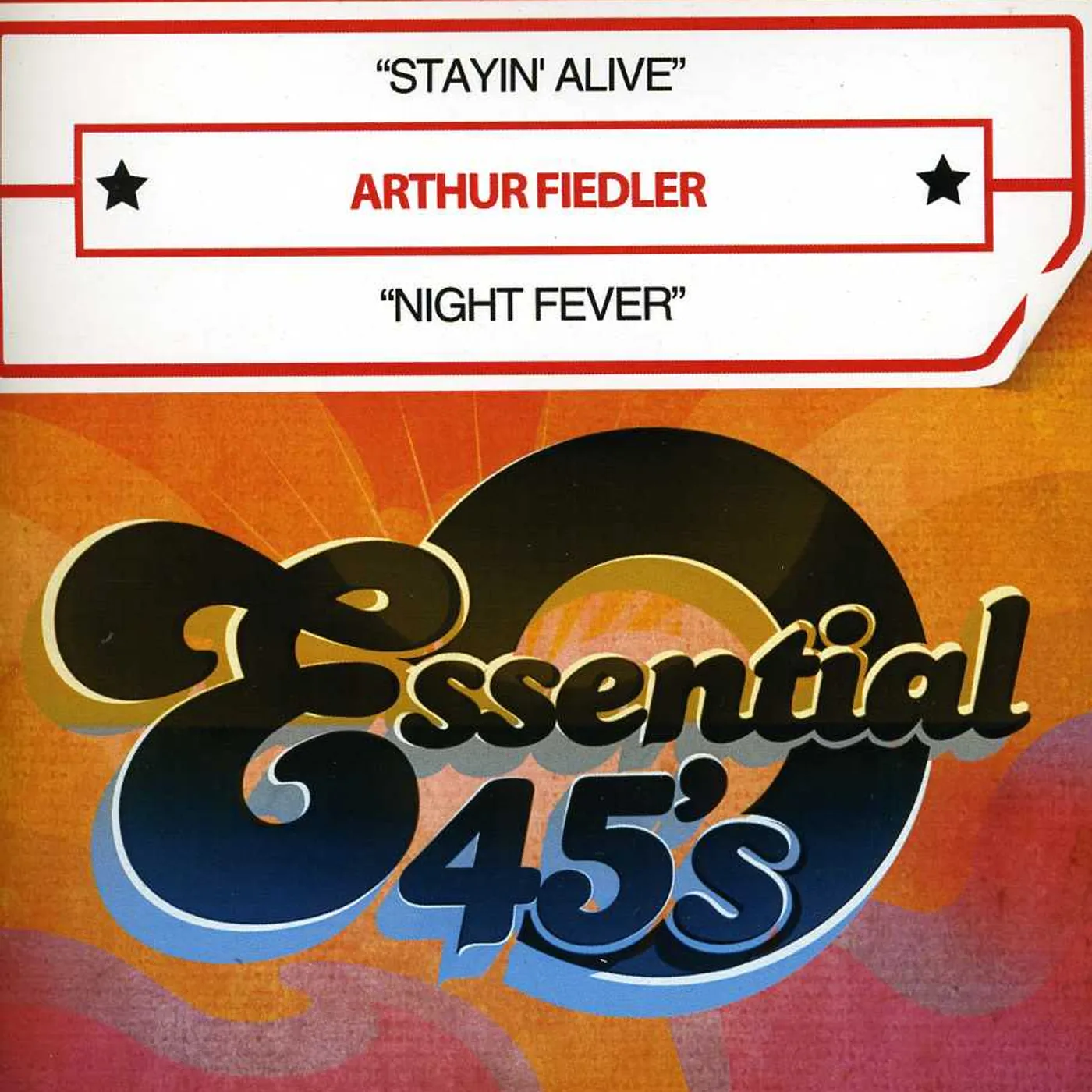 Arthur Fiedler STAYIN' ALIVE / NIGHT FEVER CD