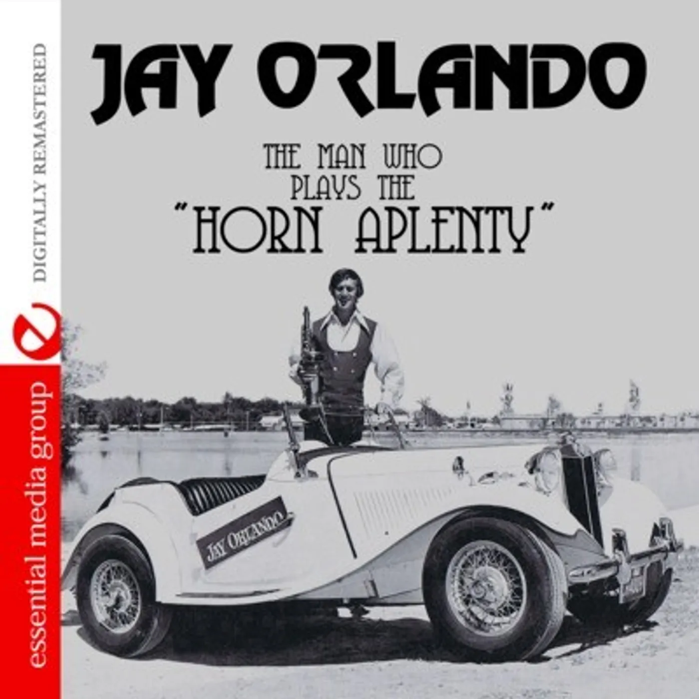 Jay Orlando THE MAN WHO PLAYS THE HORN APLENTY CD