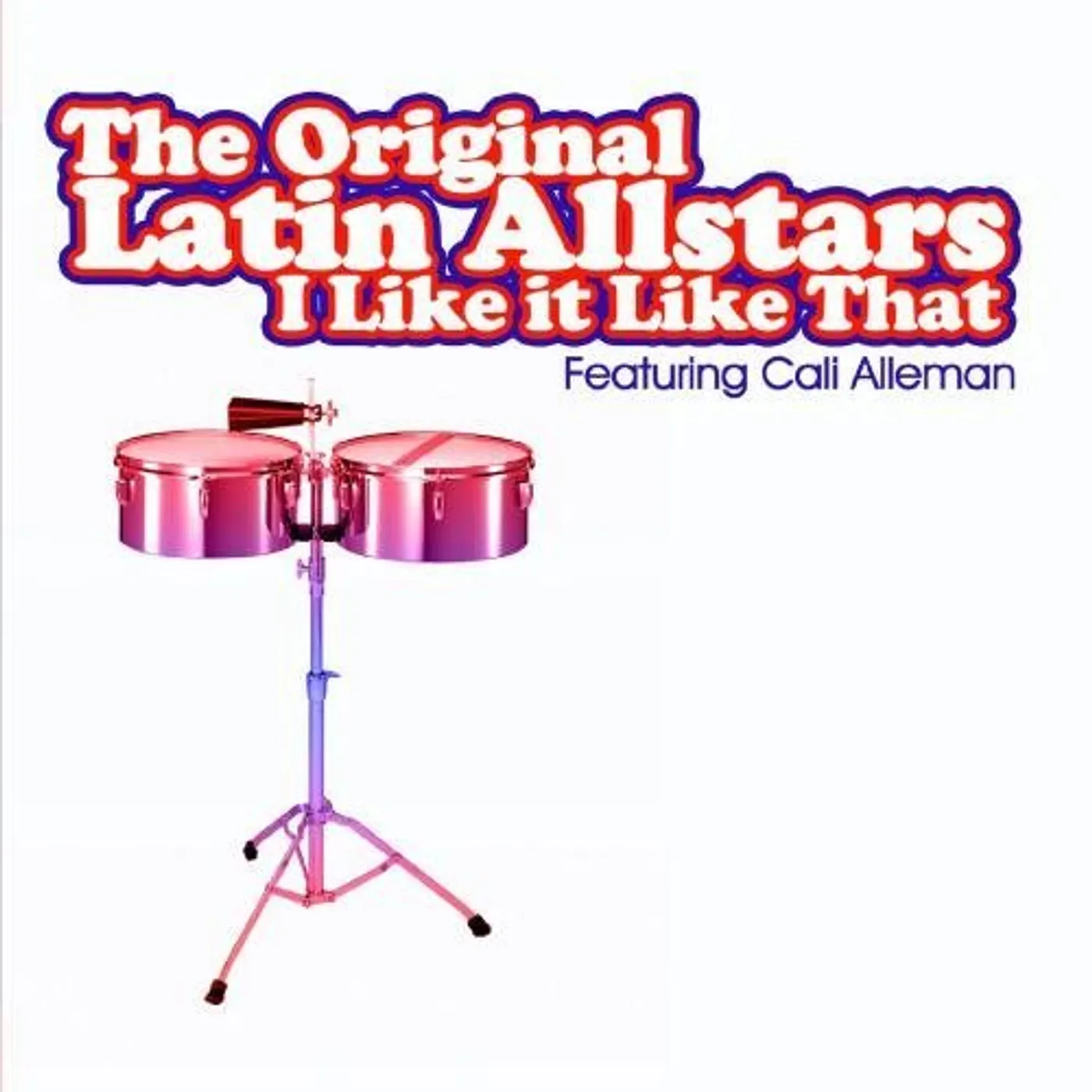 The Original Latin All Stars I LIKE IT LIKE THAT CD