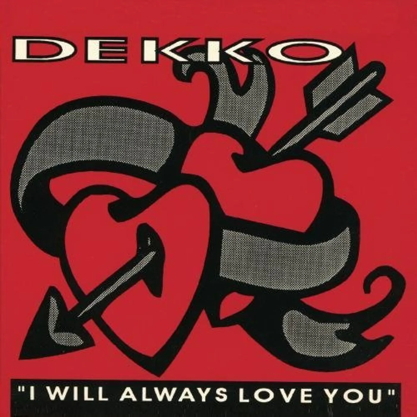 DEKKO I WILL AWAYS LOVE YOU CD