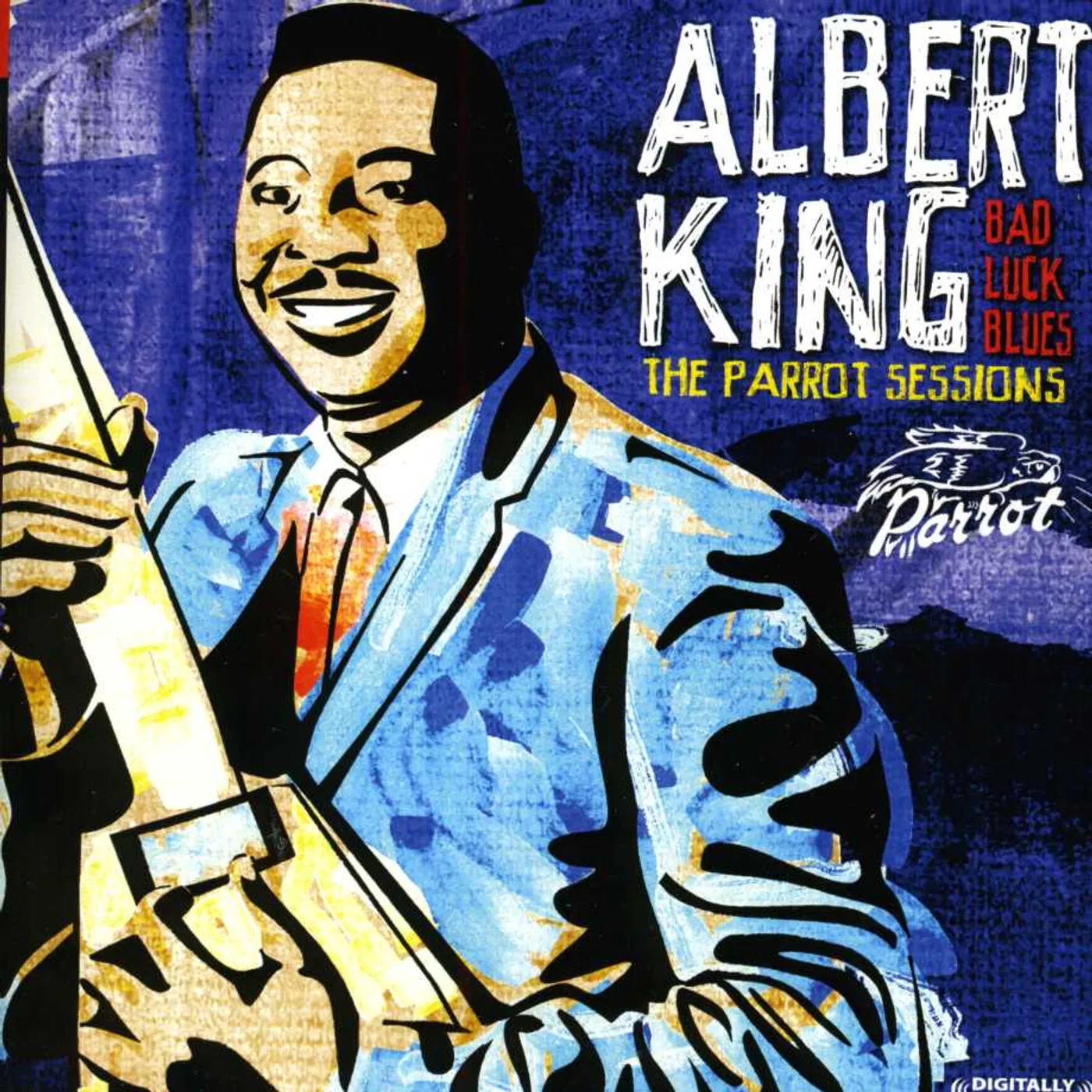 Albert King BAD LUCK BLUES: THE PARROT SESSIONS CD