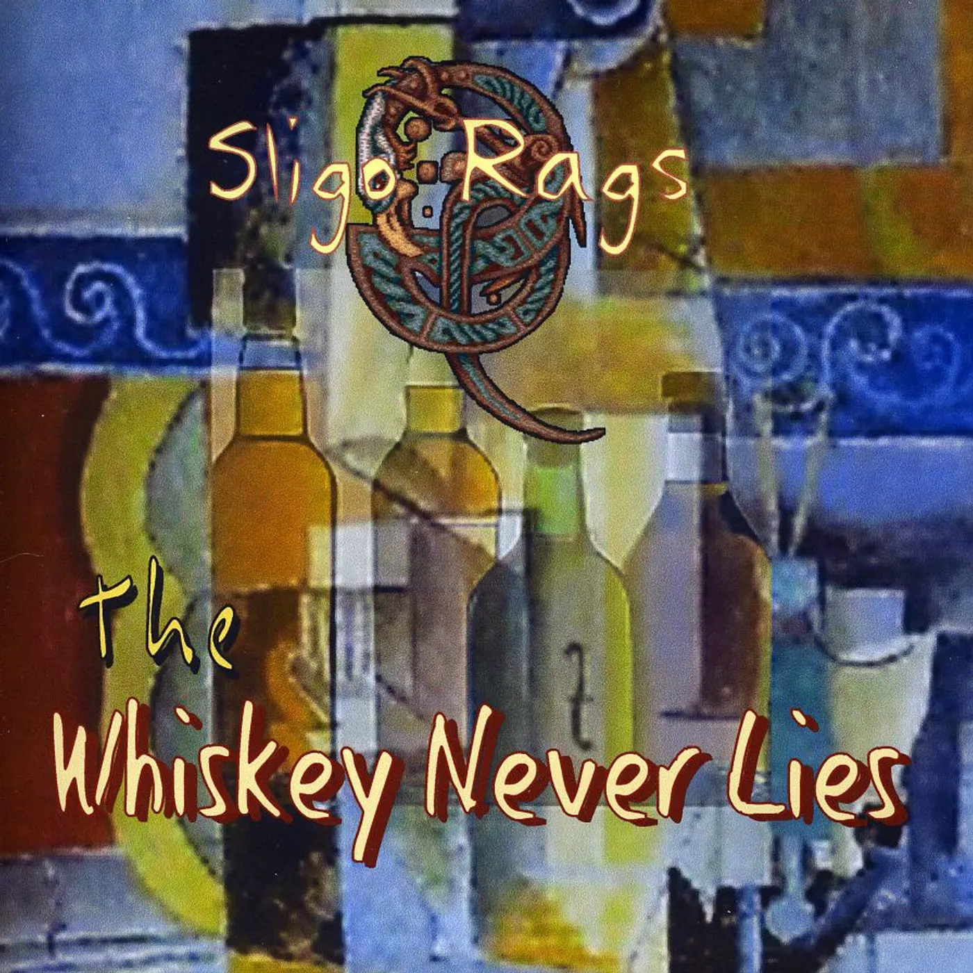 Sligo Rags WHISKEY NEVER LIES CD