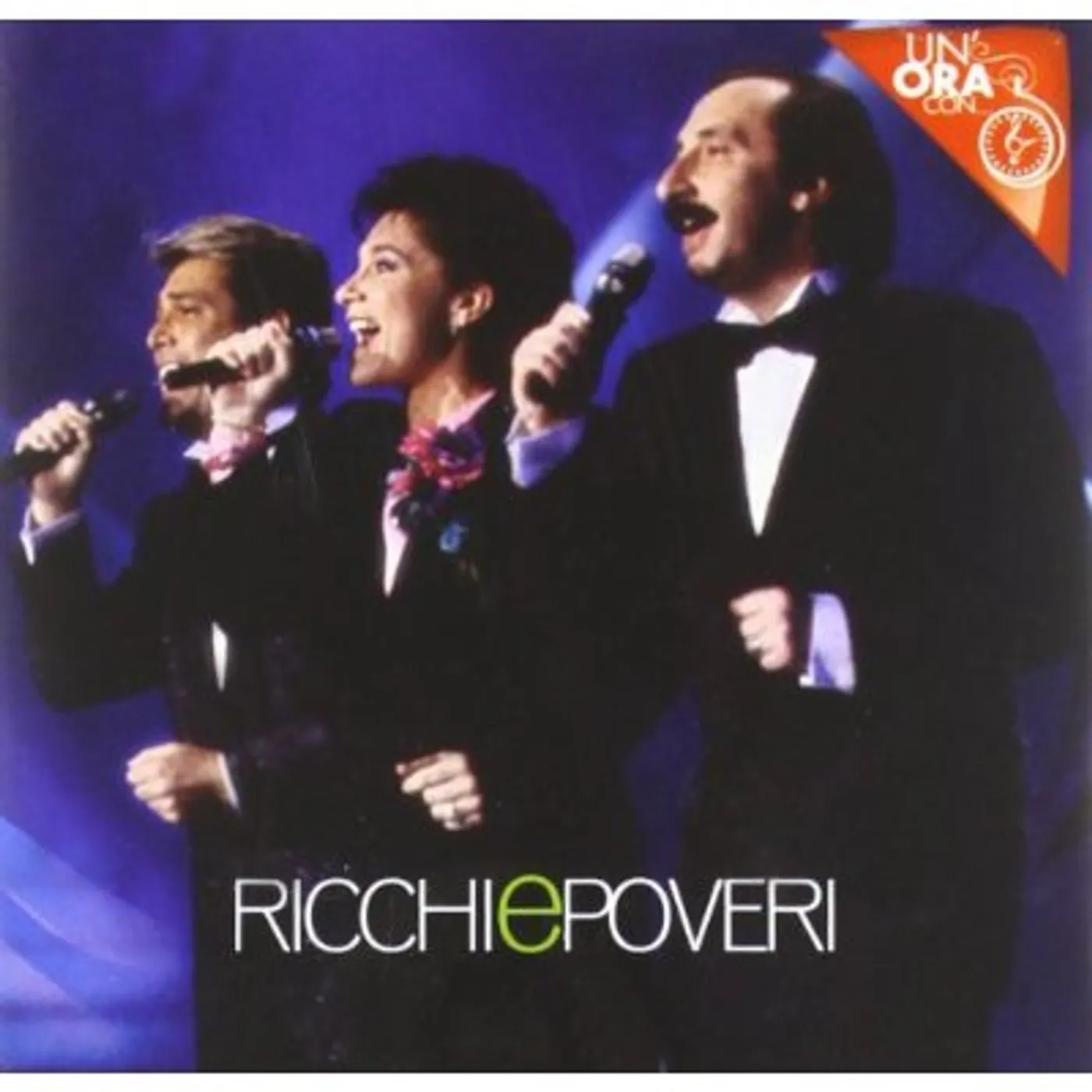 Ricchi E Poveri UN'ORA CON CD