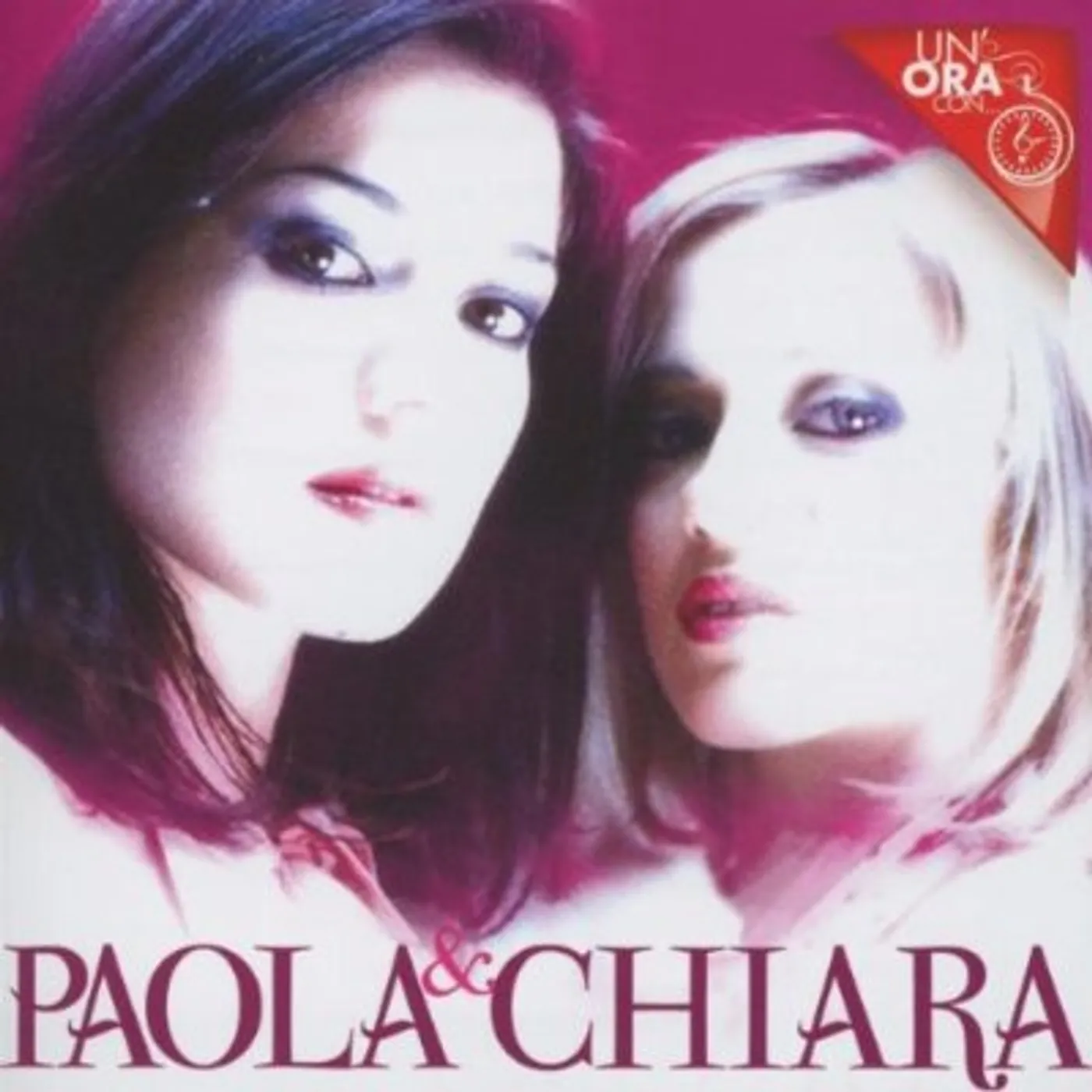 Paola & Chiara UN'ORA CON CD