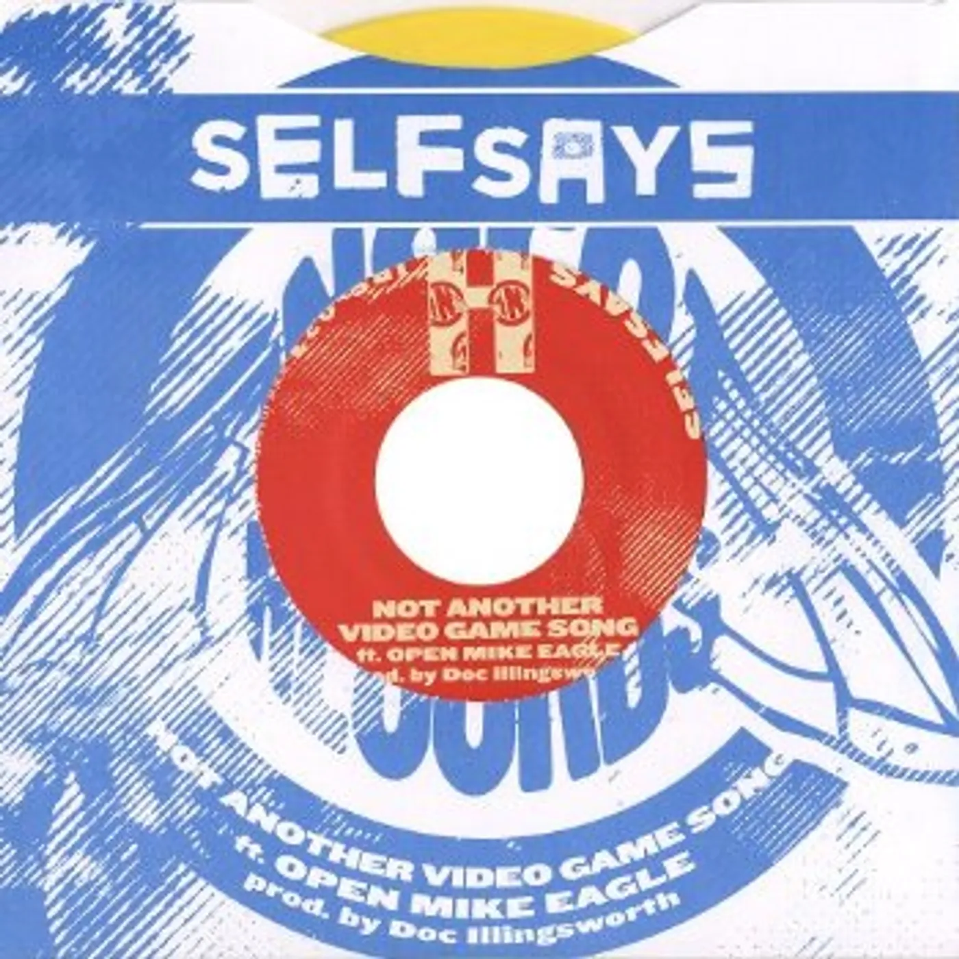 Self Says NOT ANOTHER VIDEO GAME SONG / THEY SHOOTIN Vinyl Record - Limited Edition