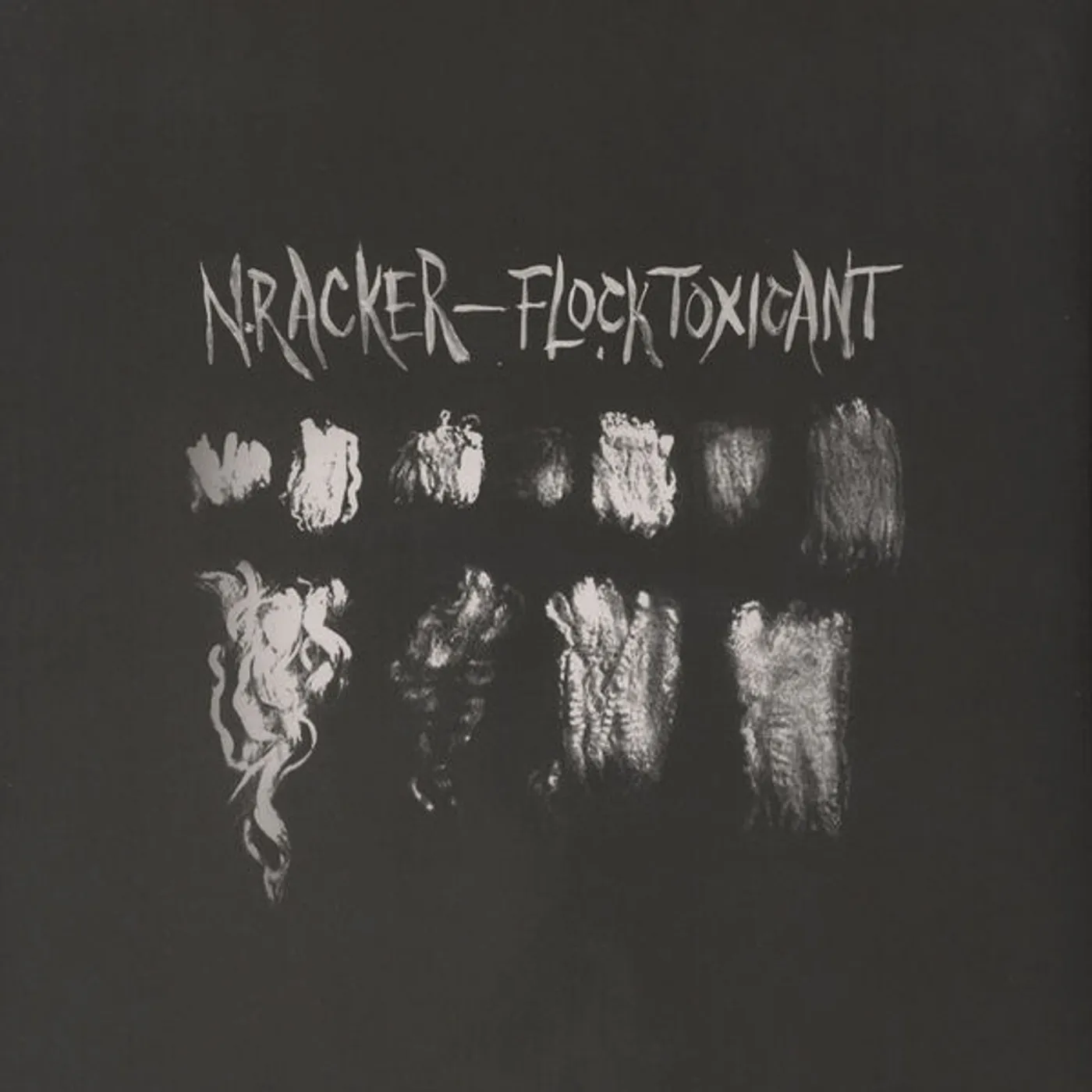 N.Racker FLOCK TOXICANT Vinyl Record