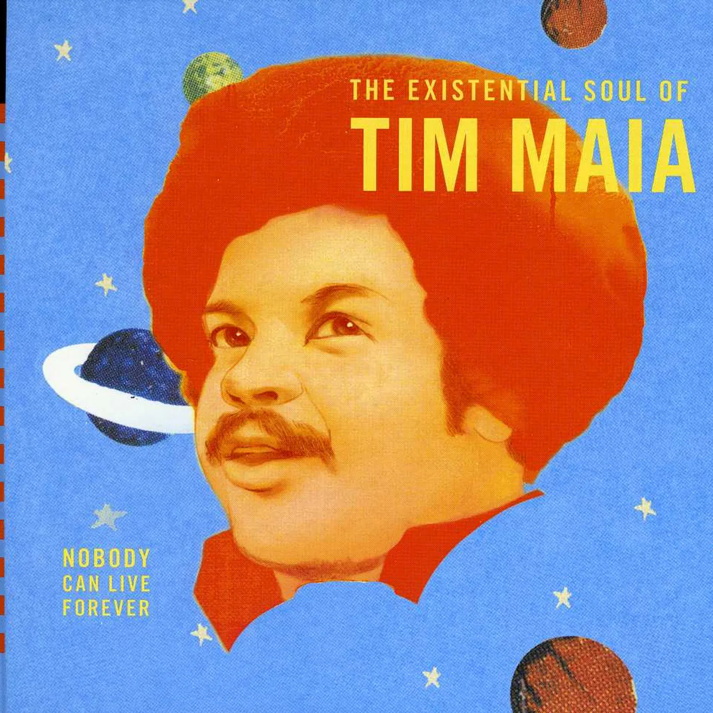 Tim Maia WORLD PSYCHEDELIC CLASSICS 4: NOBODY CAN LIVE CD