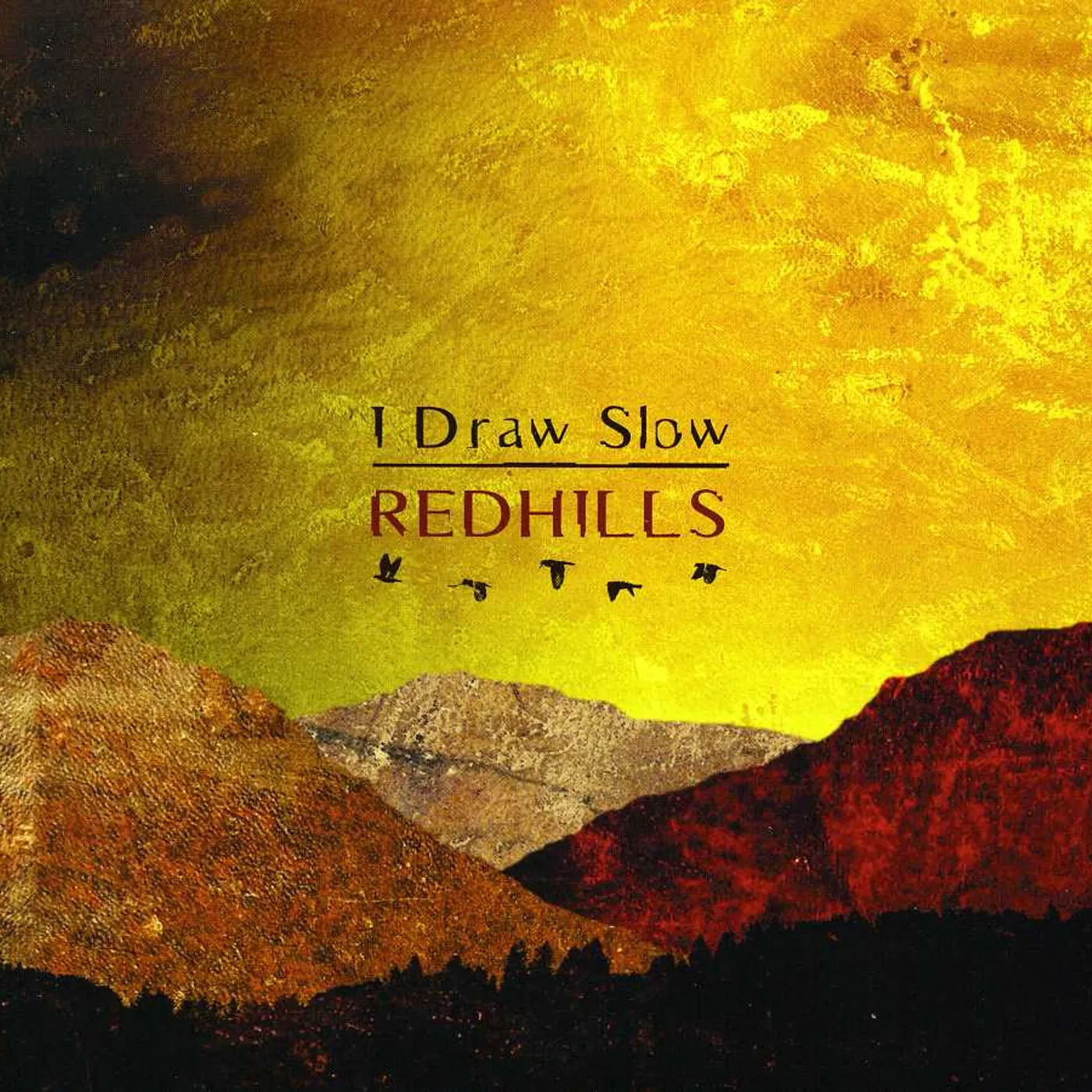 I Draw Slow REDHILLS CD