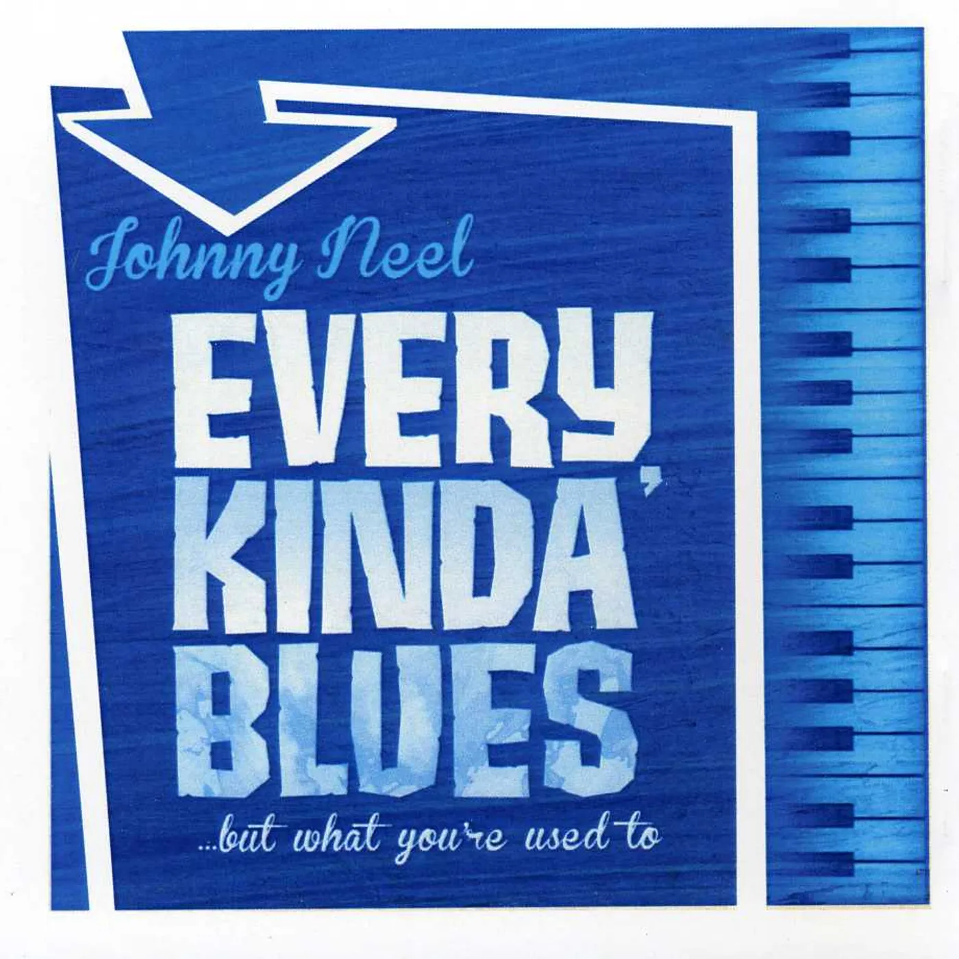 Johnny Neel EVERY KINDA BLUES CD