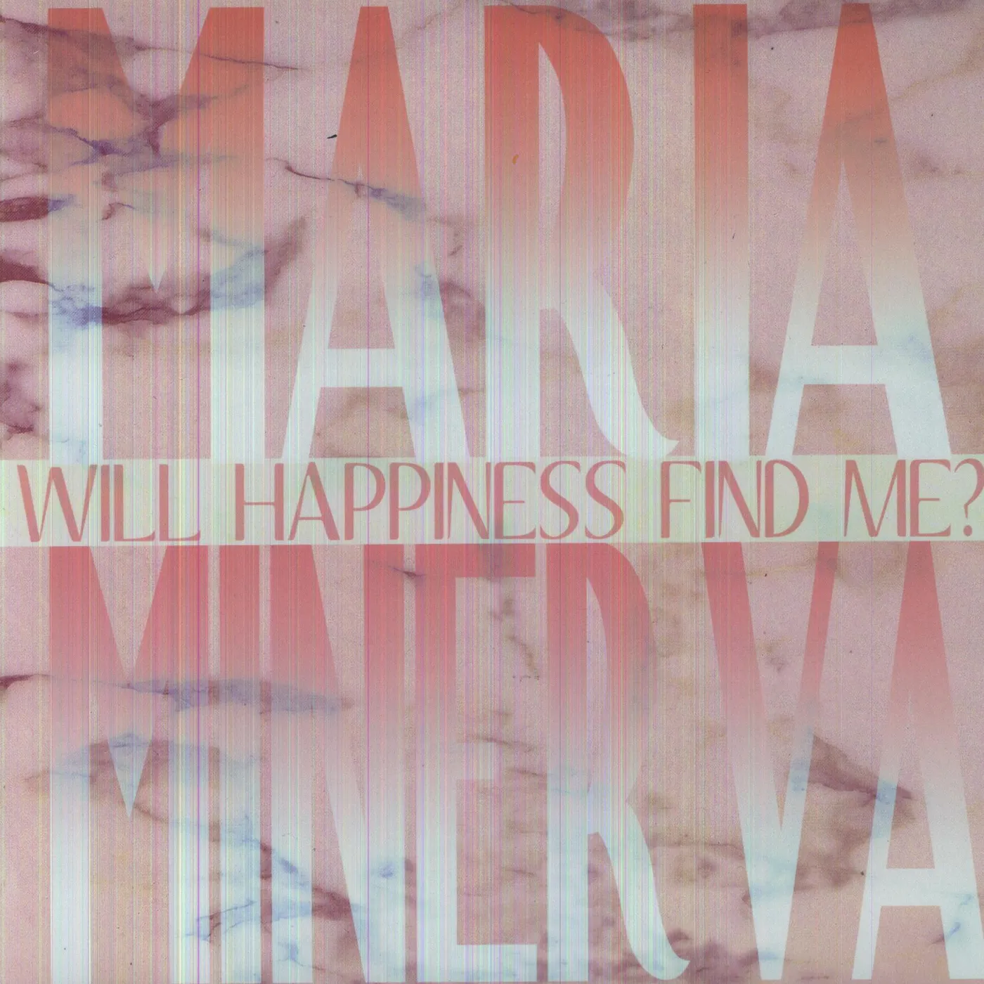 Maria Minerva Will Happiness Find Me? Vinyl Record