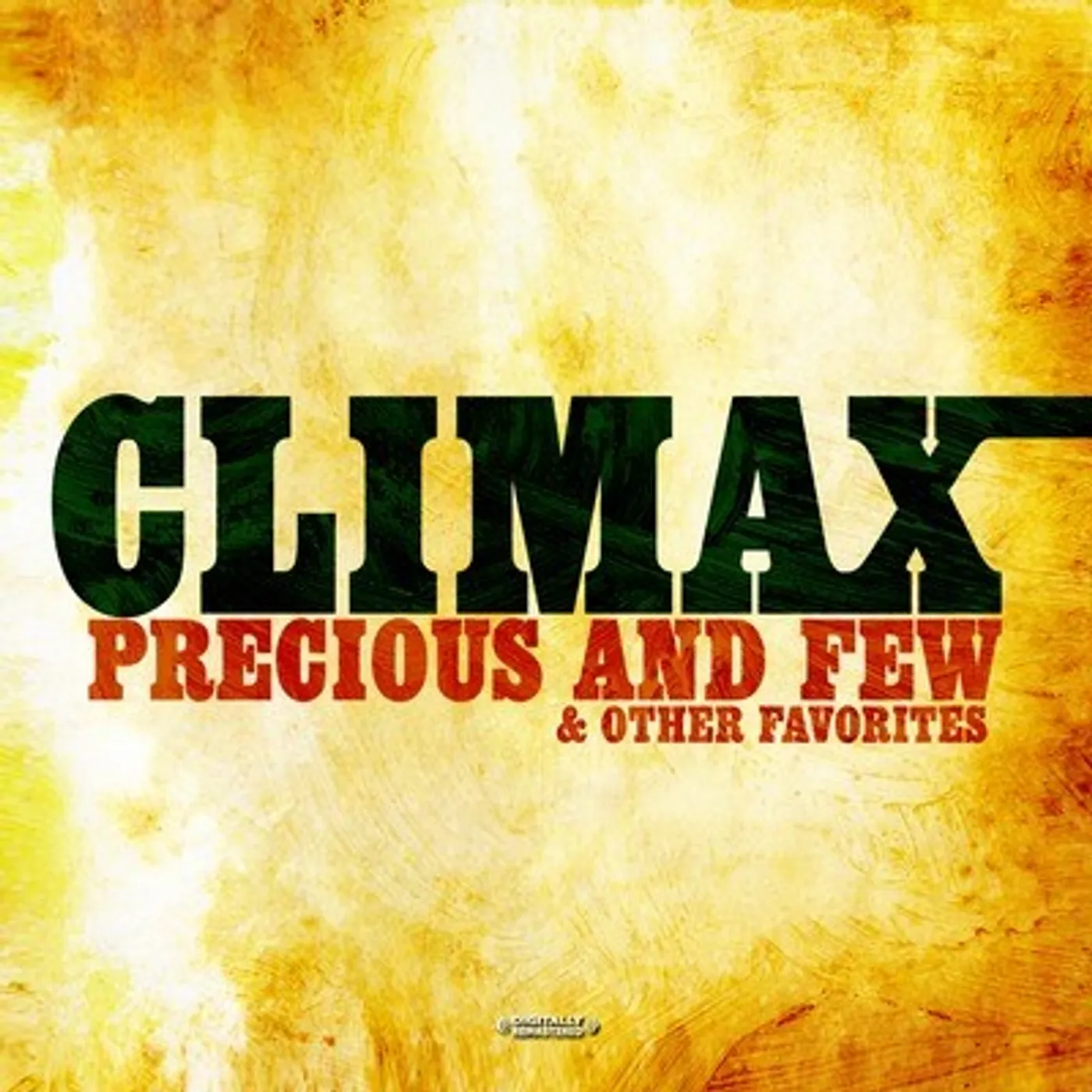 Climax PRECIOUS AND FEW & OTHER FAVORITES CD