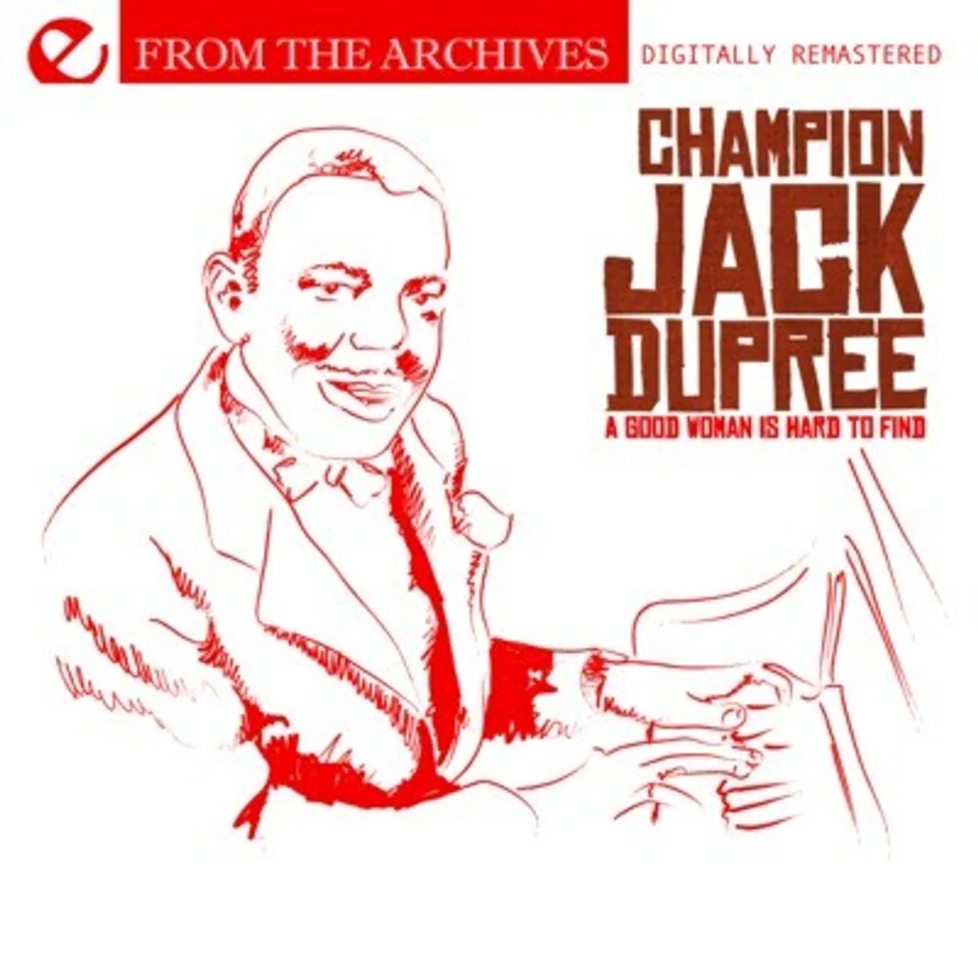 Jack Dupree GOOD WOMAN IS HARD TO FIND CD