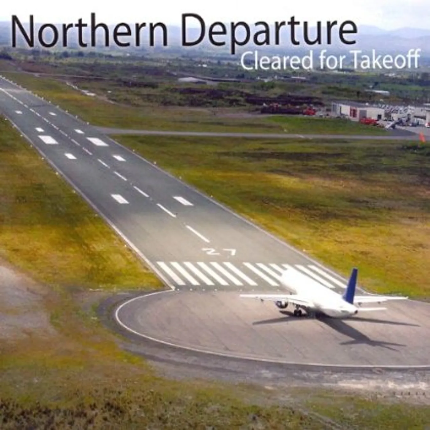 Northern Departure CLEARED FOR TAKEOFF CD