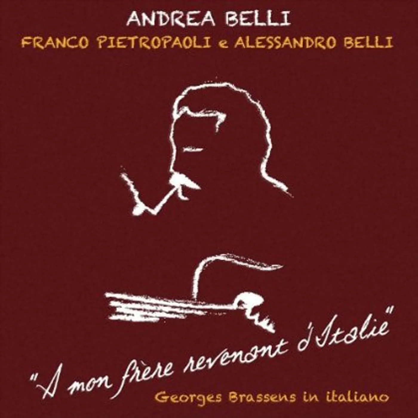 Andrea Belli MON FRERE REVENANT D'ITALIE CD