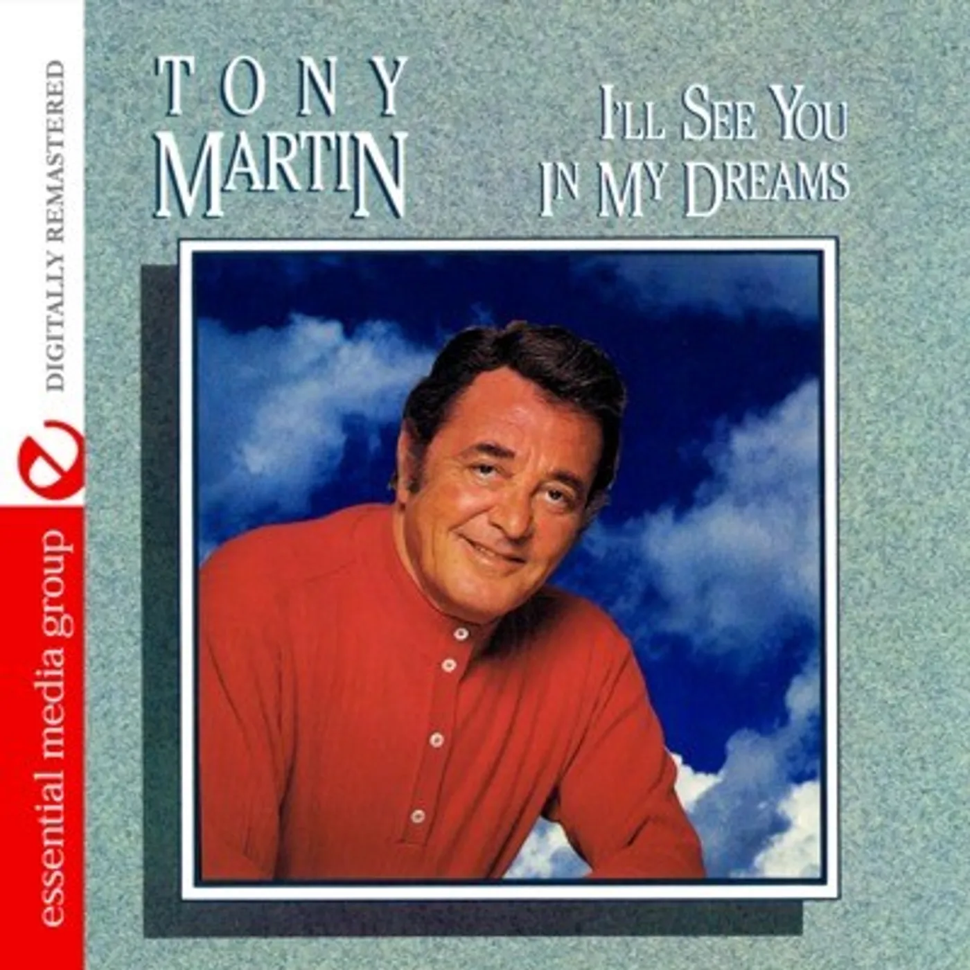 Tony Martin I'LL SEE YOU IN MY DREAMS CD